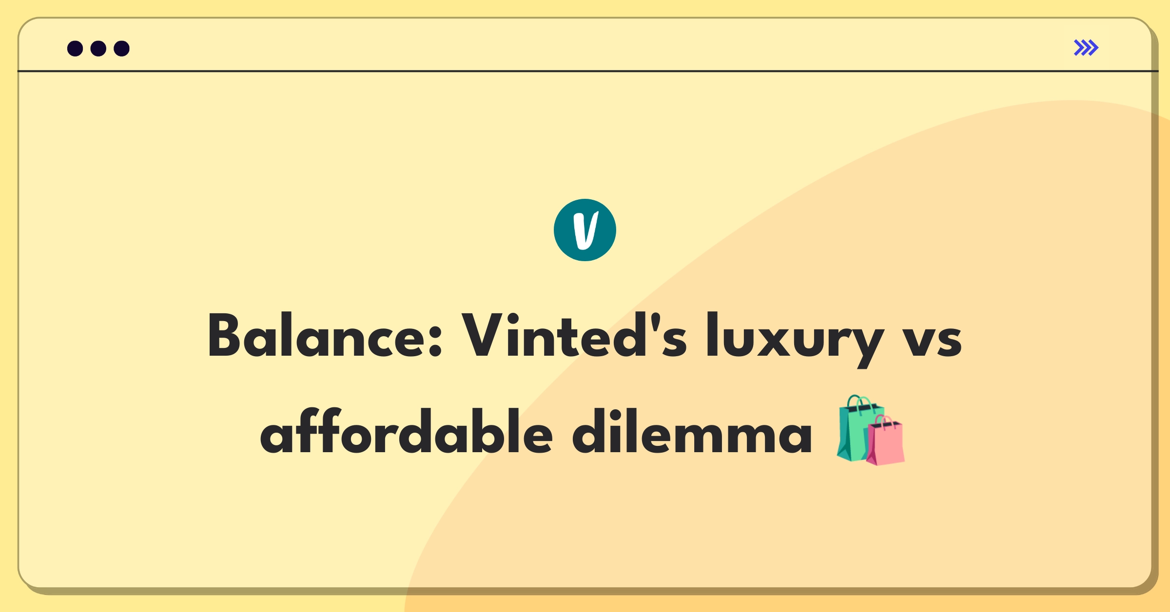 Product Management Trade-off Question: Vinted's strategy for balancing luxury and affordable secondhand items