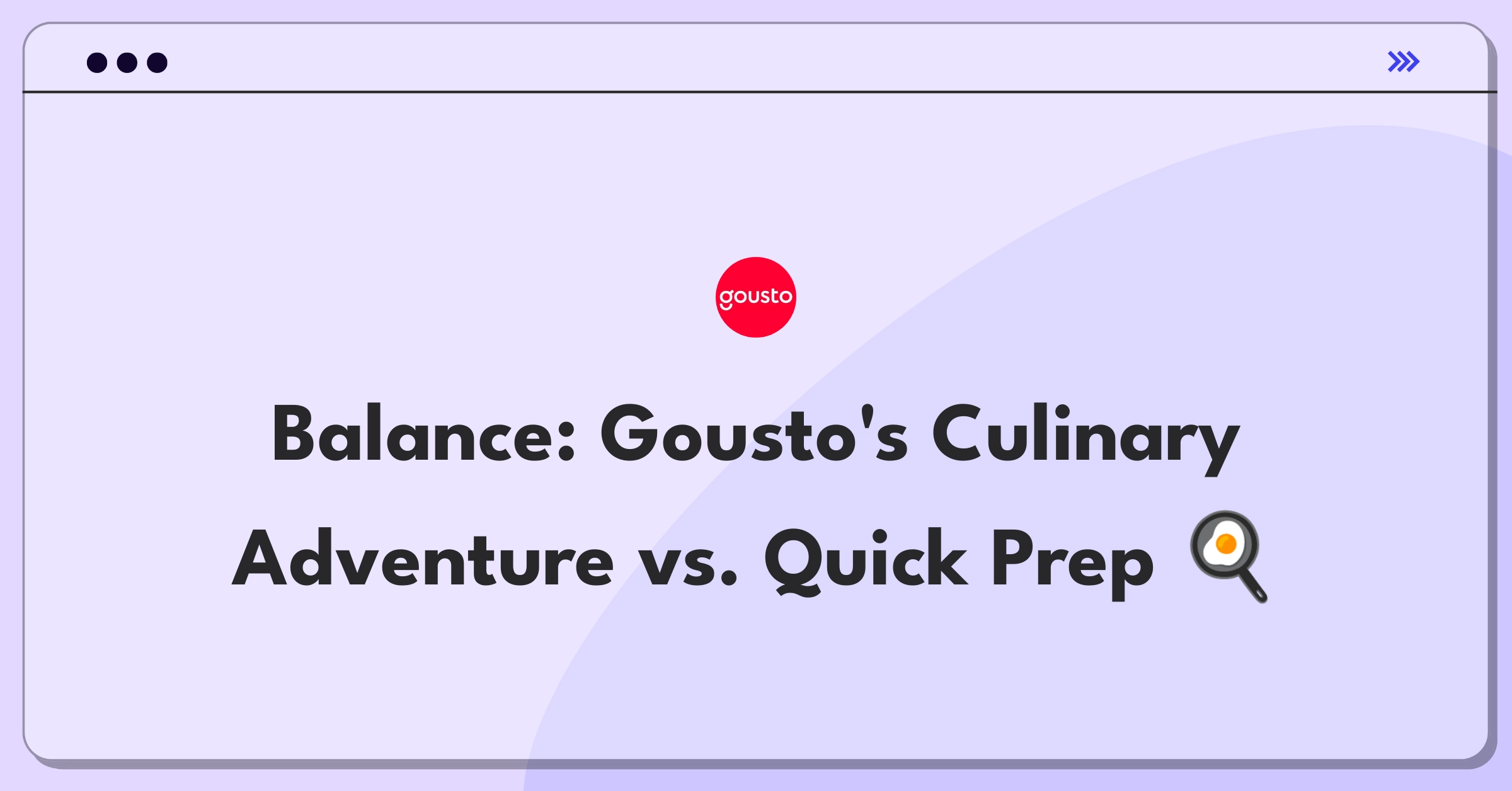 Product Management Trade-off Question: Balancing exotic recipes and simplified meal prep for Gousto