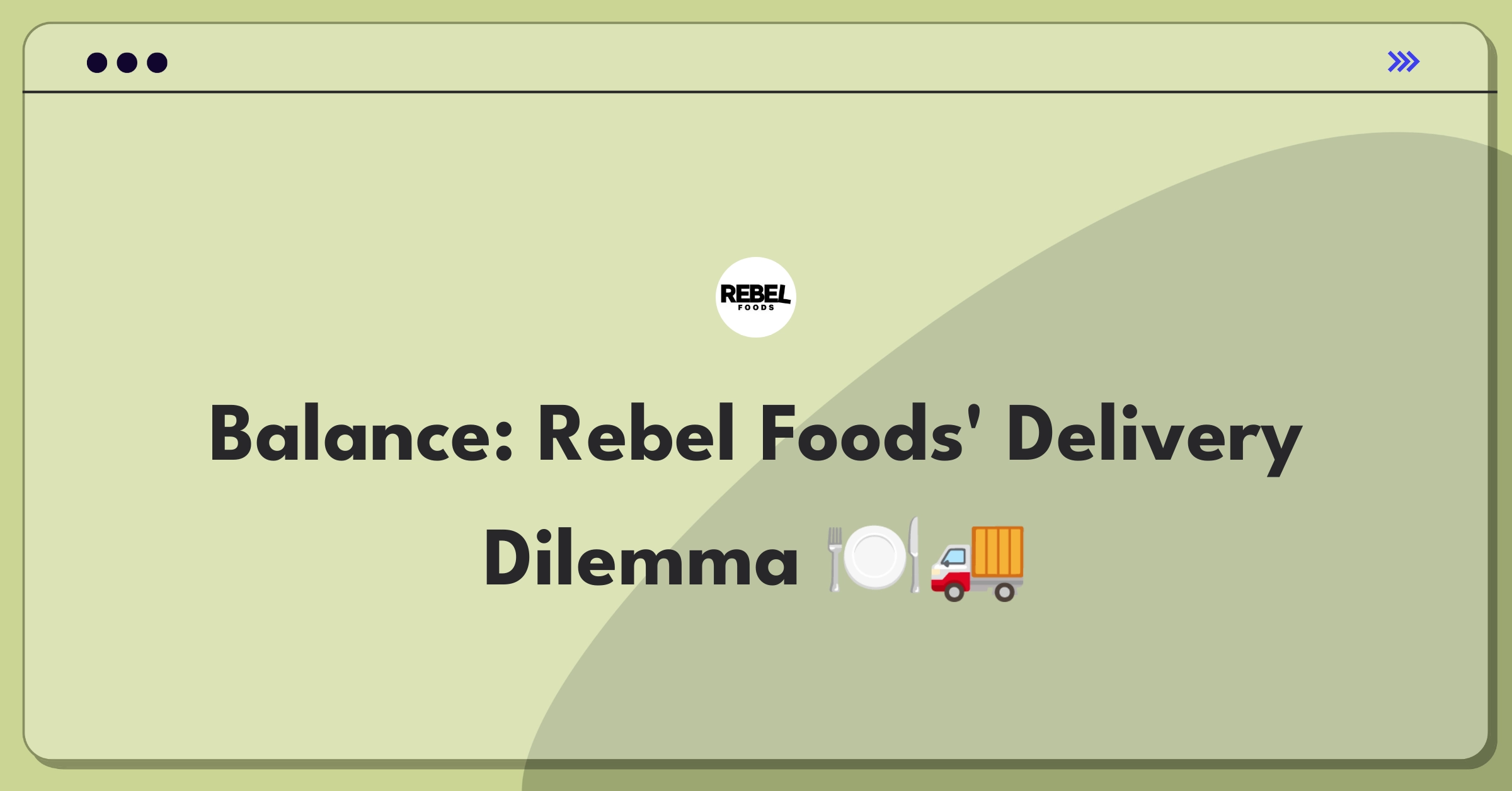 Product Management Trade-off Question: Proprietary vs third-party delivery infrastructure for Rebel Foods