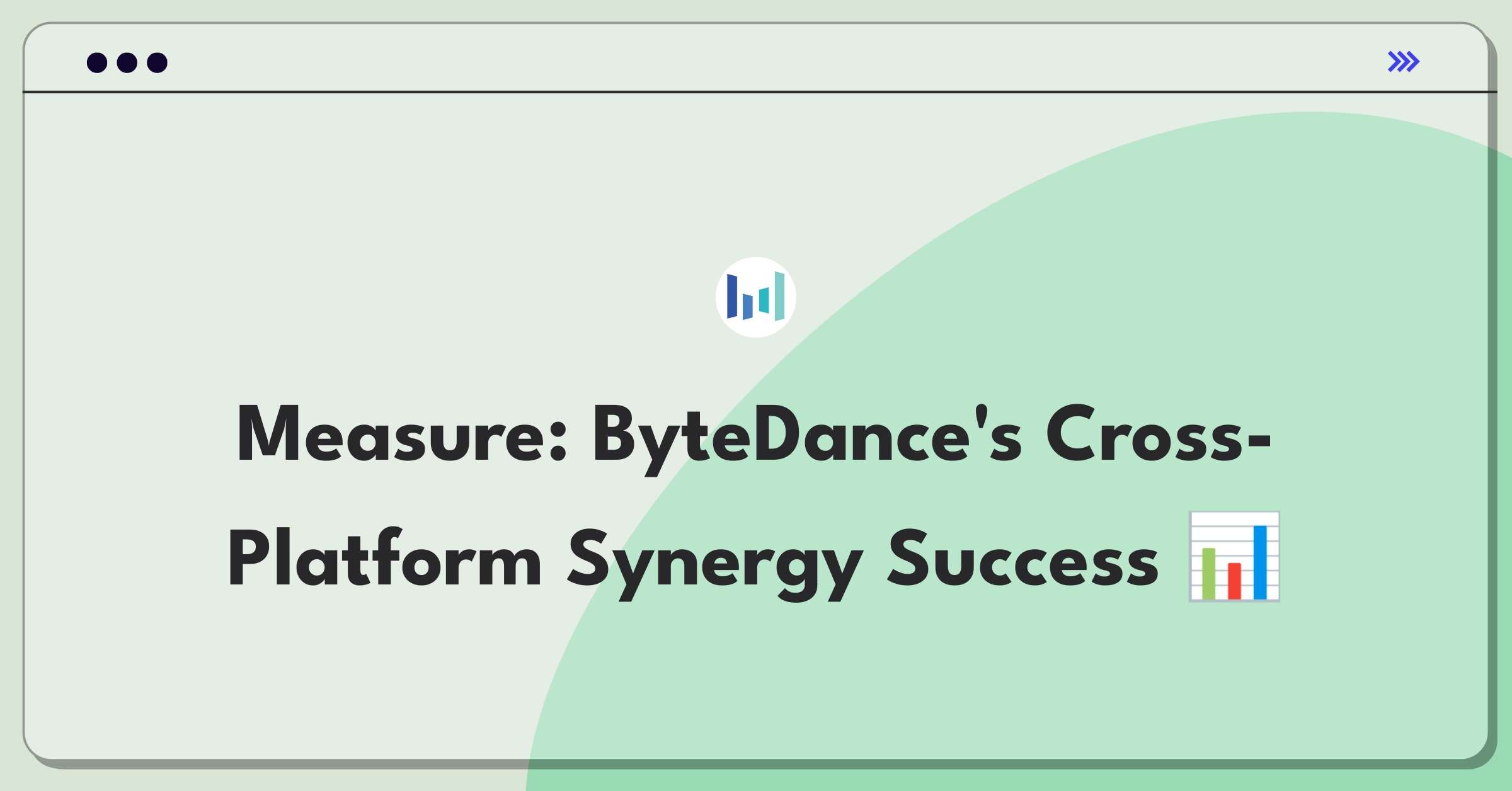 Product Management Analytics Question: Evaluating ByteDance's cross-platform integration metrics and KPIs