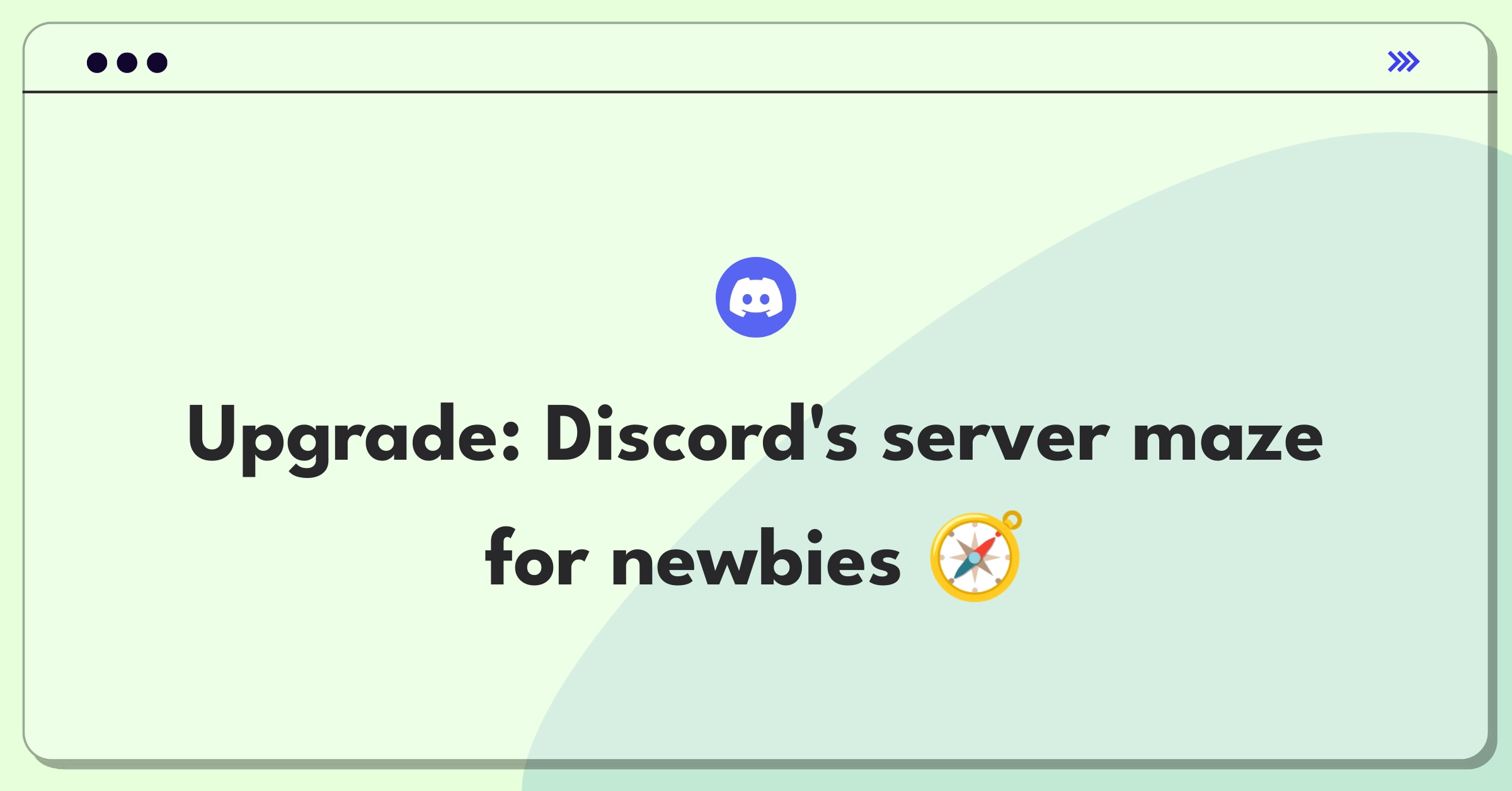 Product Management Improvement Question: Enhancing Discord's server organization for new user navigation and engagement