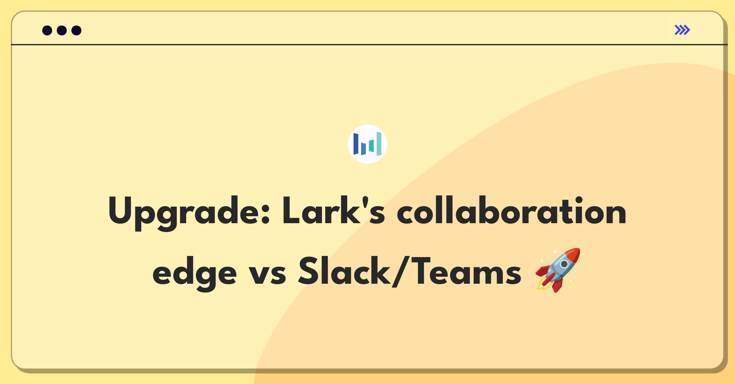 Product Management Improvement Question: Enhancing Lark's competitiveness in workplace collaboration market