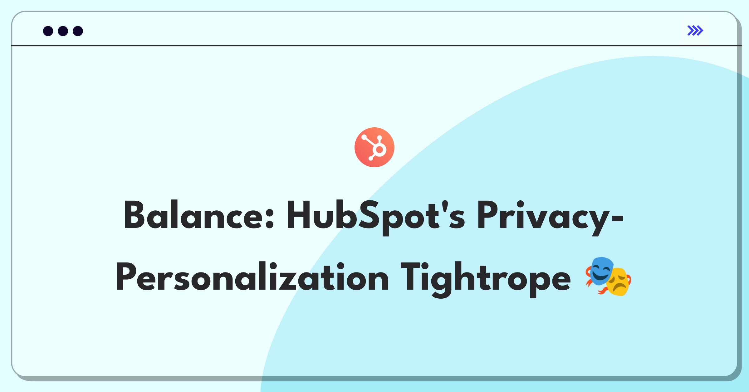 Product Management Trade-off Question: HubSpot balancing user privacy concerns with data-driven personalization strategies