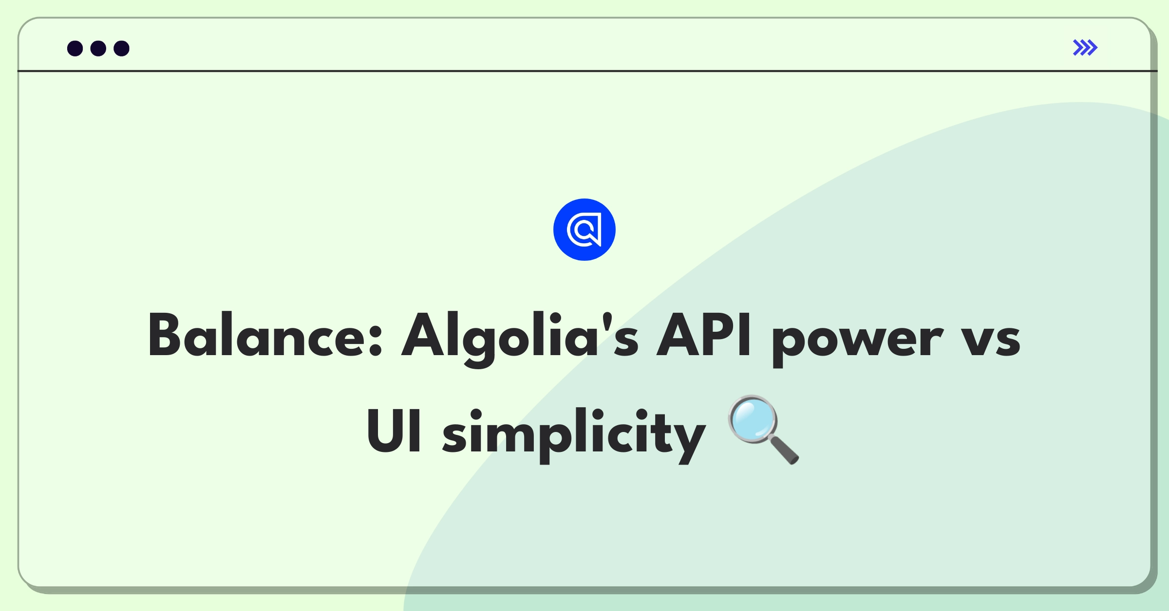 Product Management Trade-off Question: Balancing Algolia's API capabilities with user-friendly interface enhancements