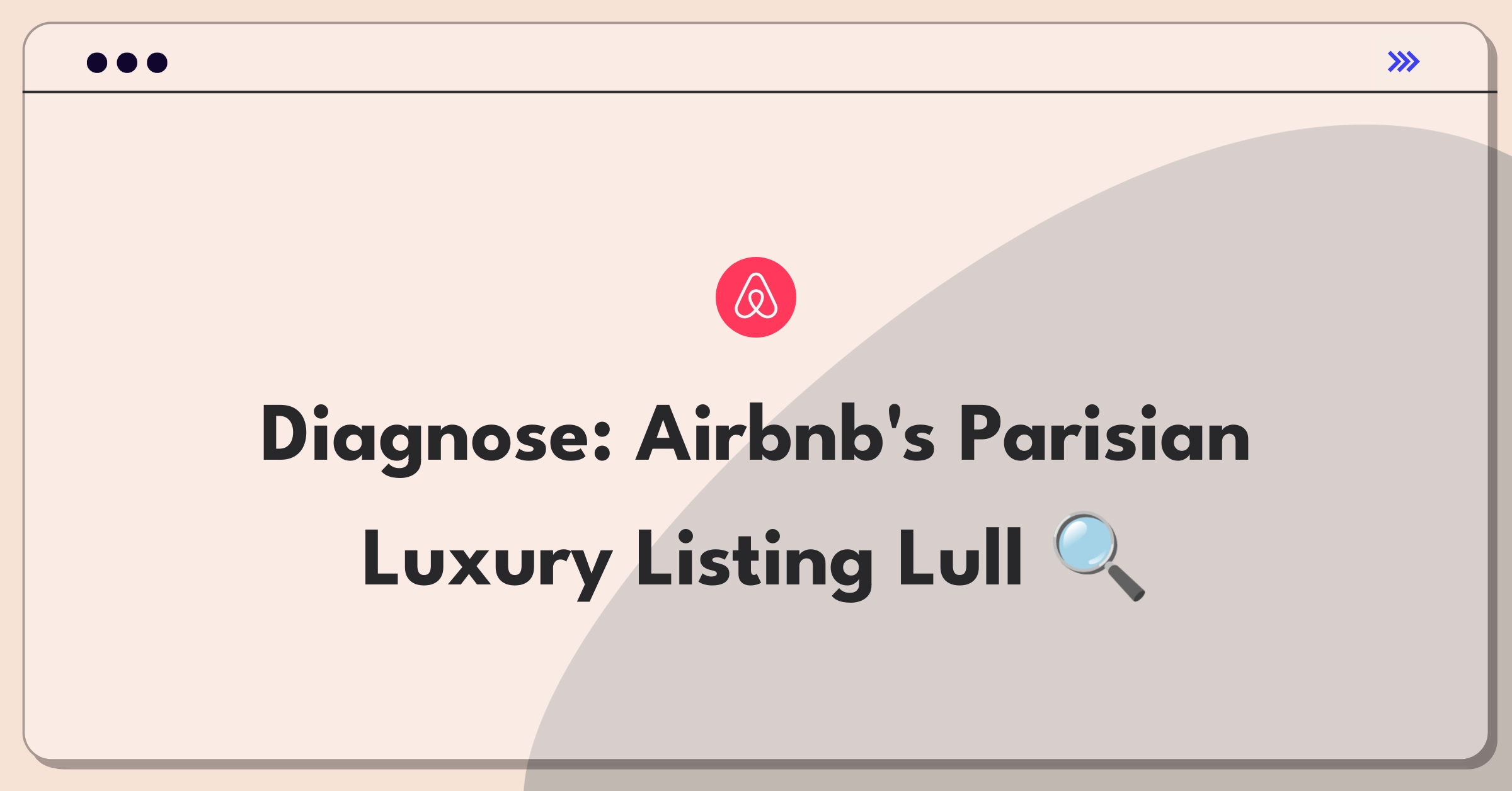 Product Management Root Cause Analysis Question: Investigating Airbnb's luxury booking value decline in Paris