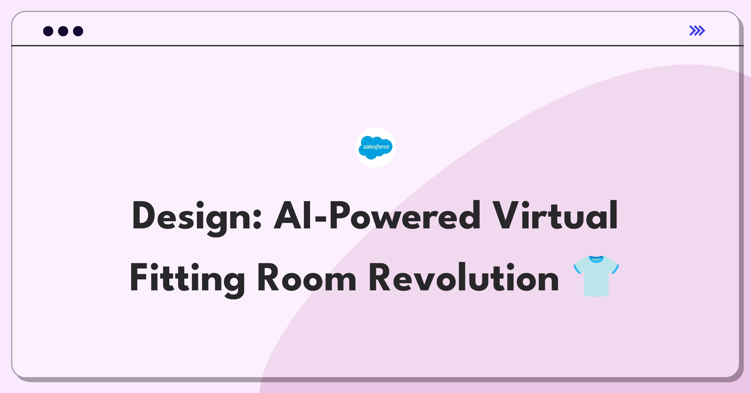 Product Management Design Question: AI-based virtual fitting room application for enhanced in-store customer experience