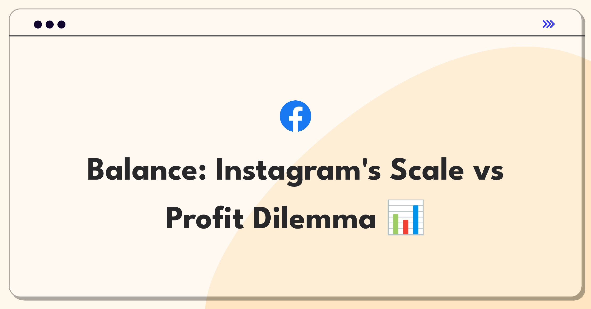 Product Management Trade-off Question: Instagram user growth versus revenue per user strategic decision