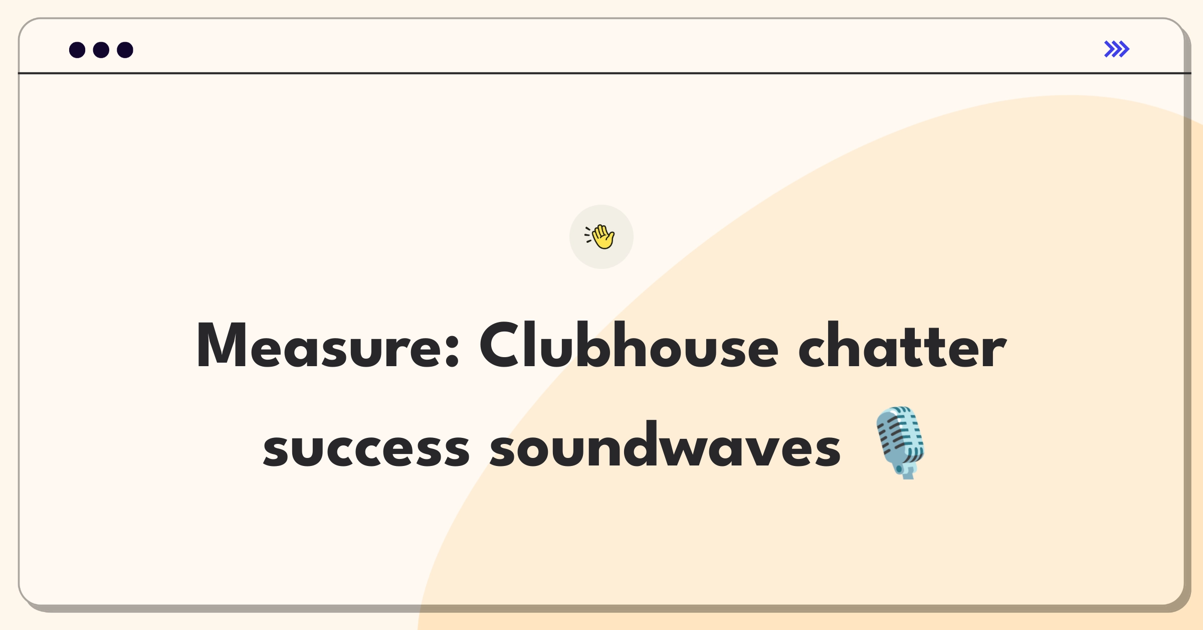 Product Management Analytics Question: Measuring success of Clubhouse audio chat rooms with engagement metrics