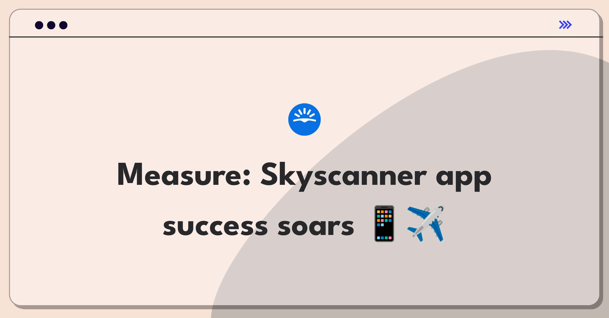 Product Management Analytics Question: Defining success metrics for Skyscanner's mobile app user experience