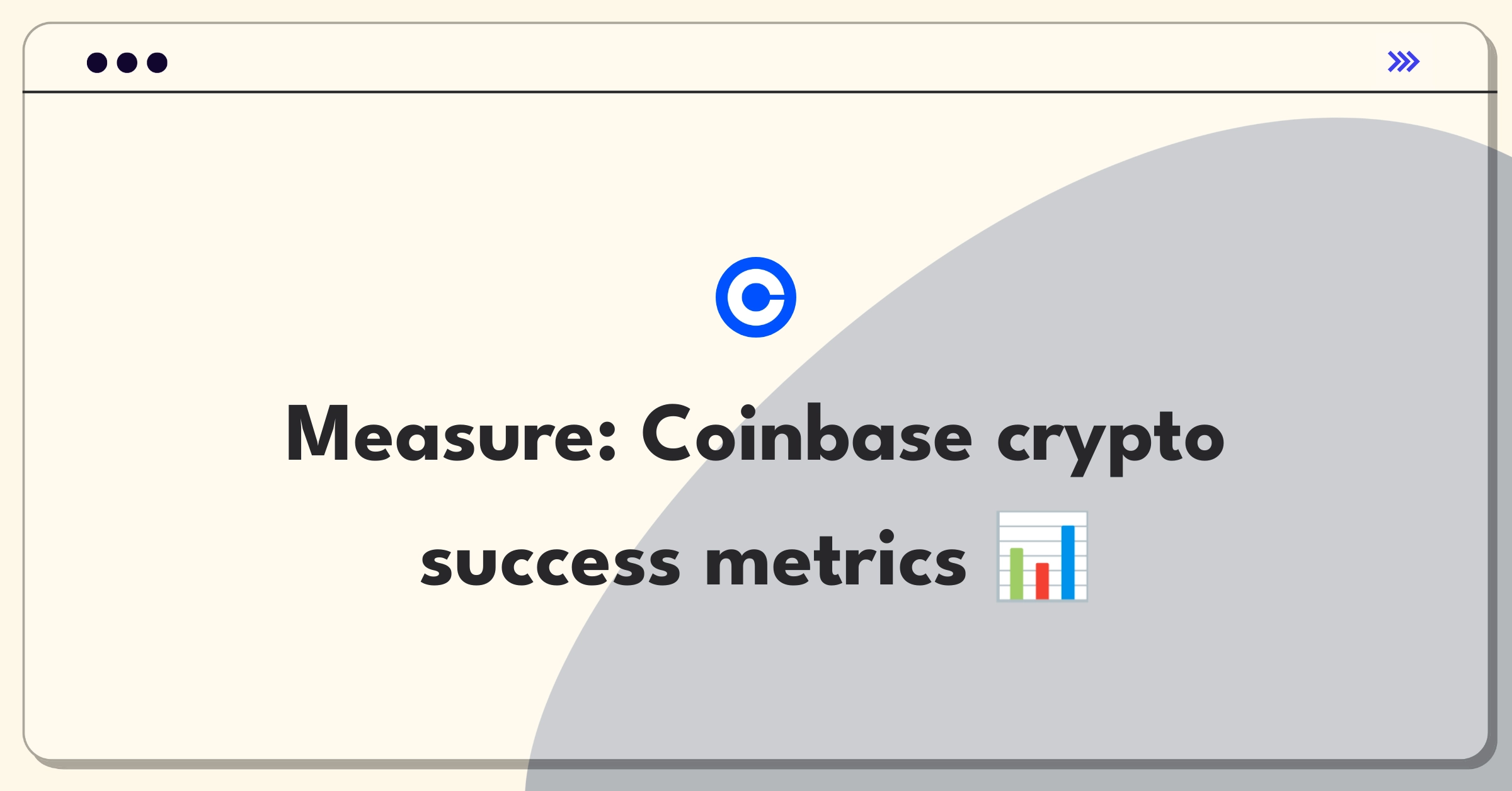 Product Management Metrics Question: Defining success for Coinbase's cryptocurrency trading platform