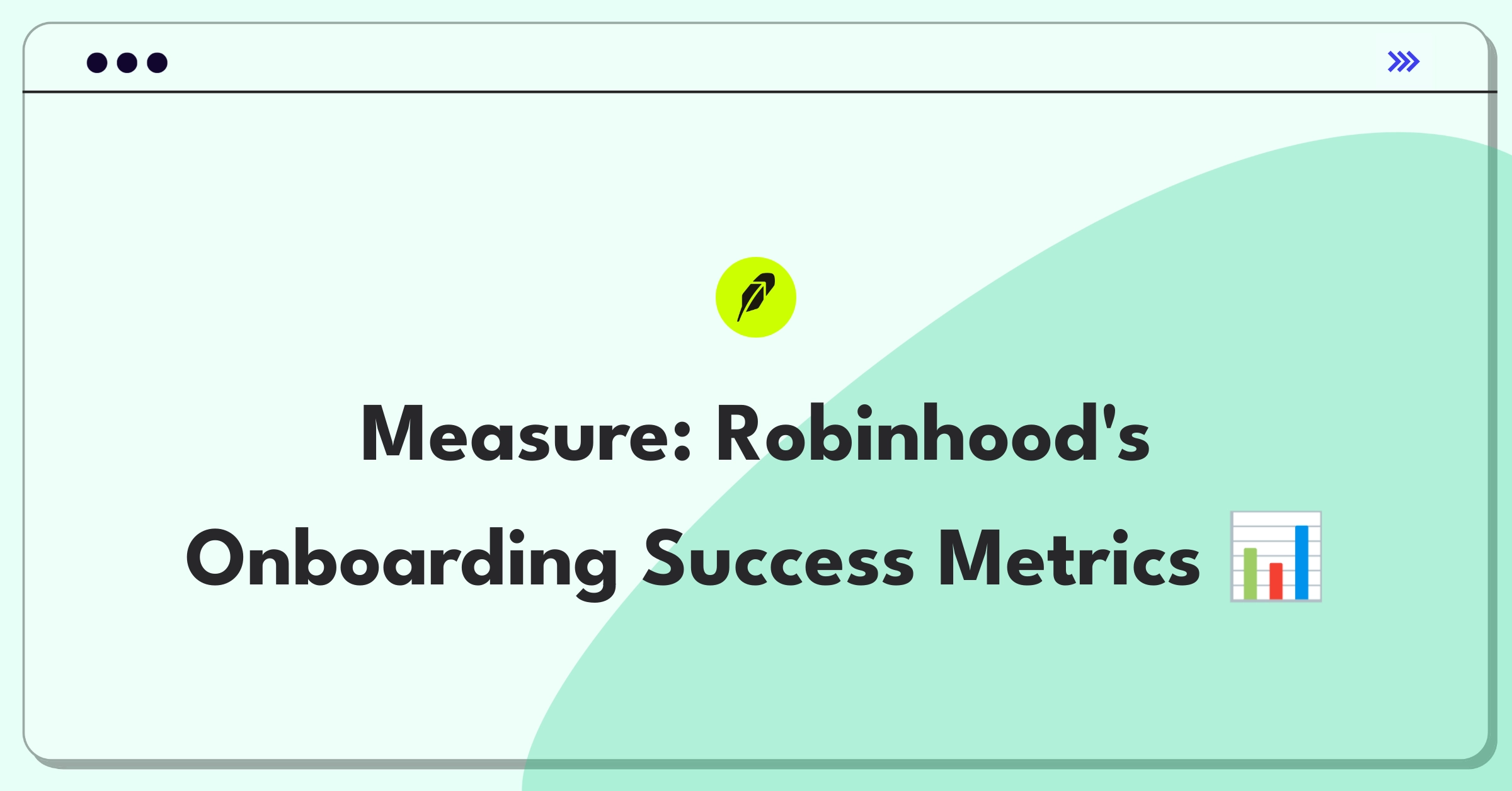 Product Management Metrics Question: Evaluating user onboarding success for Robinhood's investment app