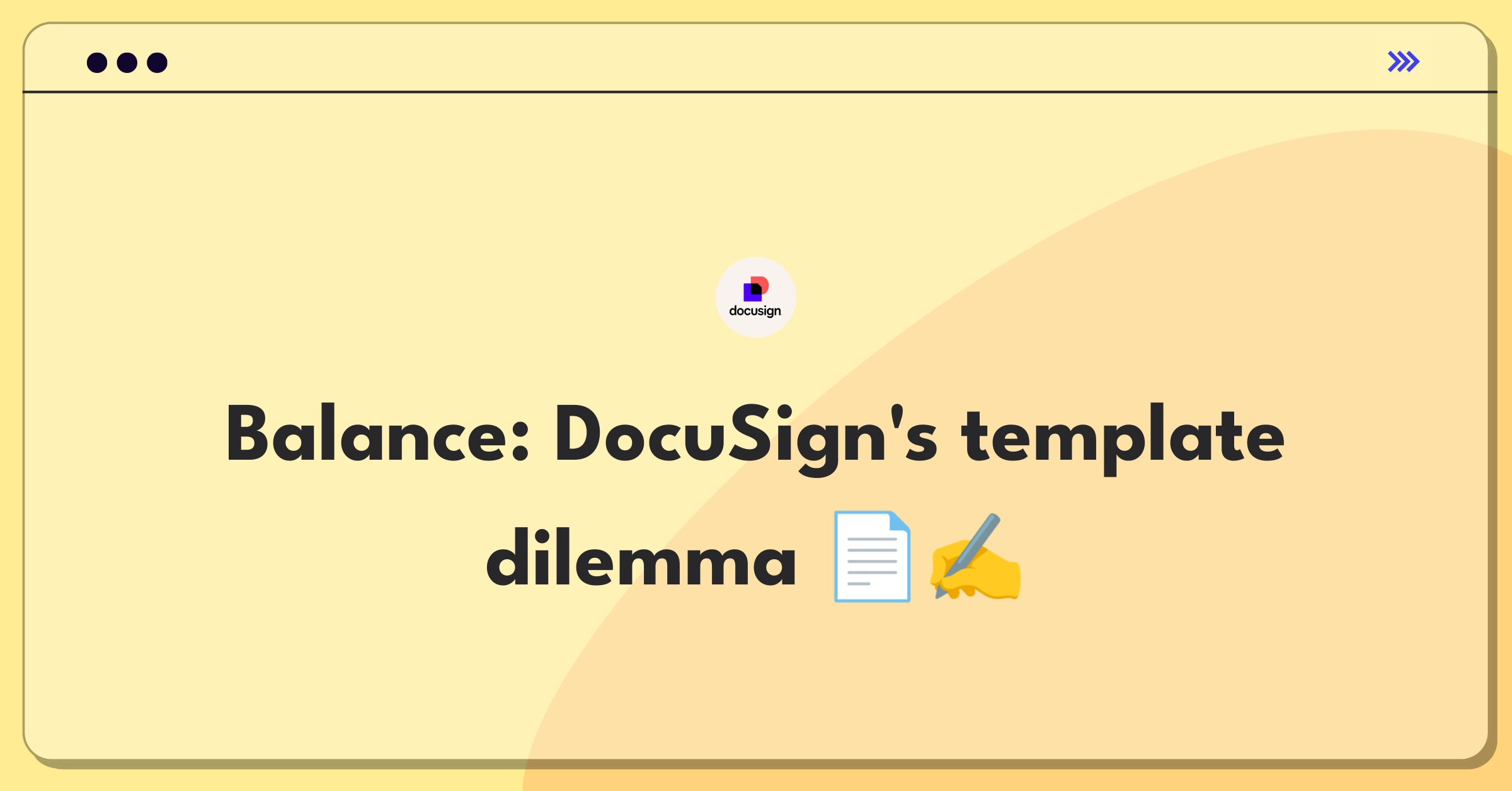 Product Management Trade-off Question: DocuSign industry templates versus user customization options