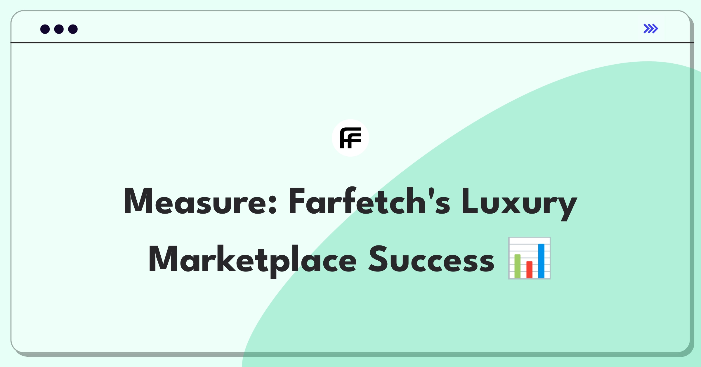 Product Management Analytics Question: Evaluating metrics for Farfetch's luxury fashion marketplace platform