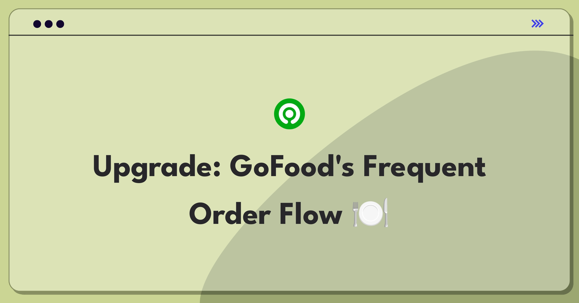 Product Management Improvement Question: Streamlining Gojek's GoFood ordering process for frequent customers