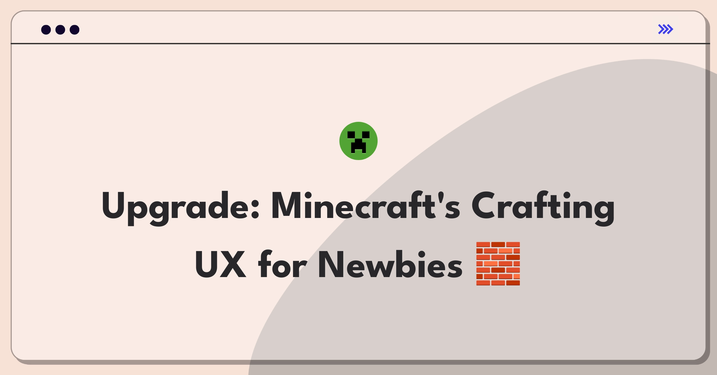 Product Management Improvement Question: Enhancing Minecraft's crafting system for new player retention