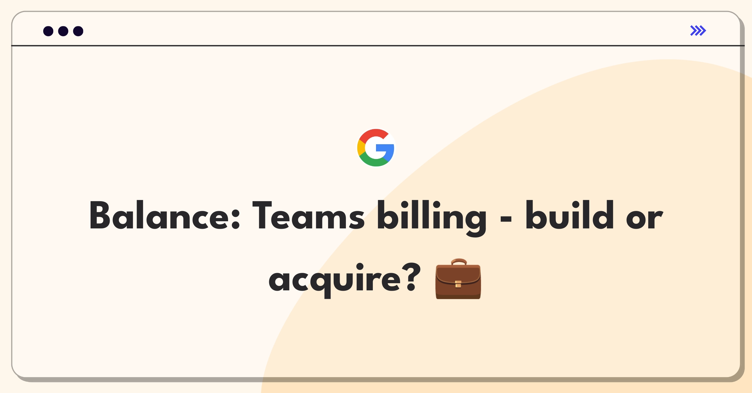 Product Management Trade-off Question: Microsoft Teams billing system acquisition vs in-house development decision