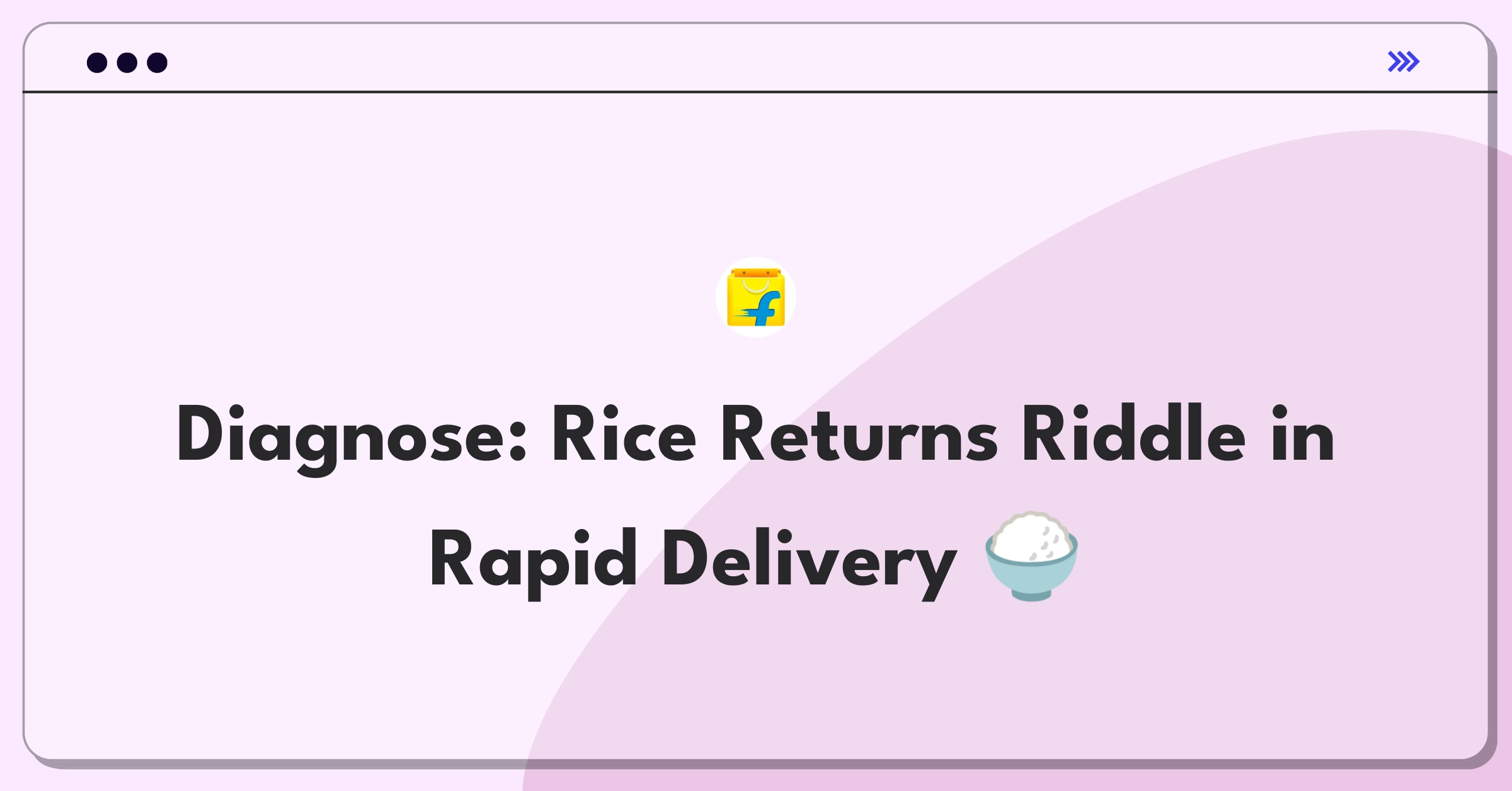 Product Management Root Cause Analysis Question: Solving high rice returns for grocery delivery startup