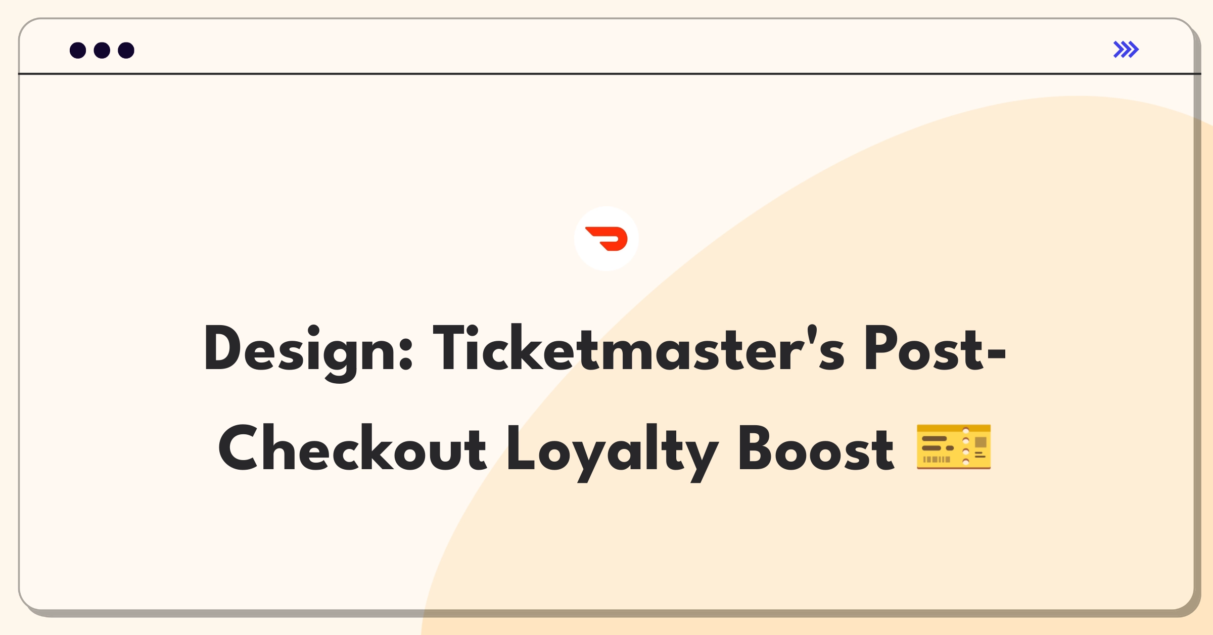 Product Management Design Question: Enhancing Ticketmaster's post-purchase experience for increased customer loyalty