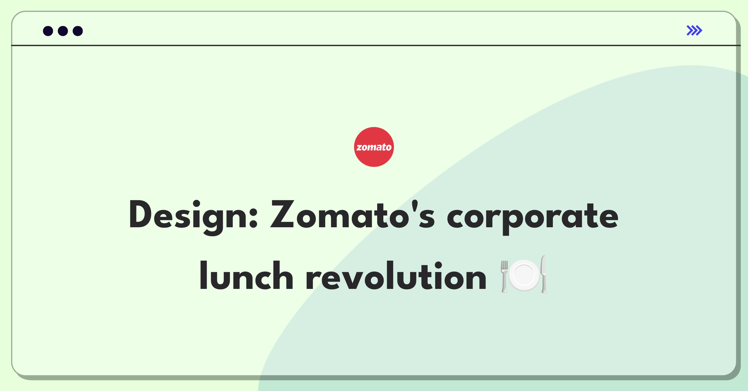 Product Management Design Question: Redesigning Zomato app for business lunch market