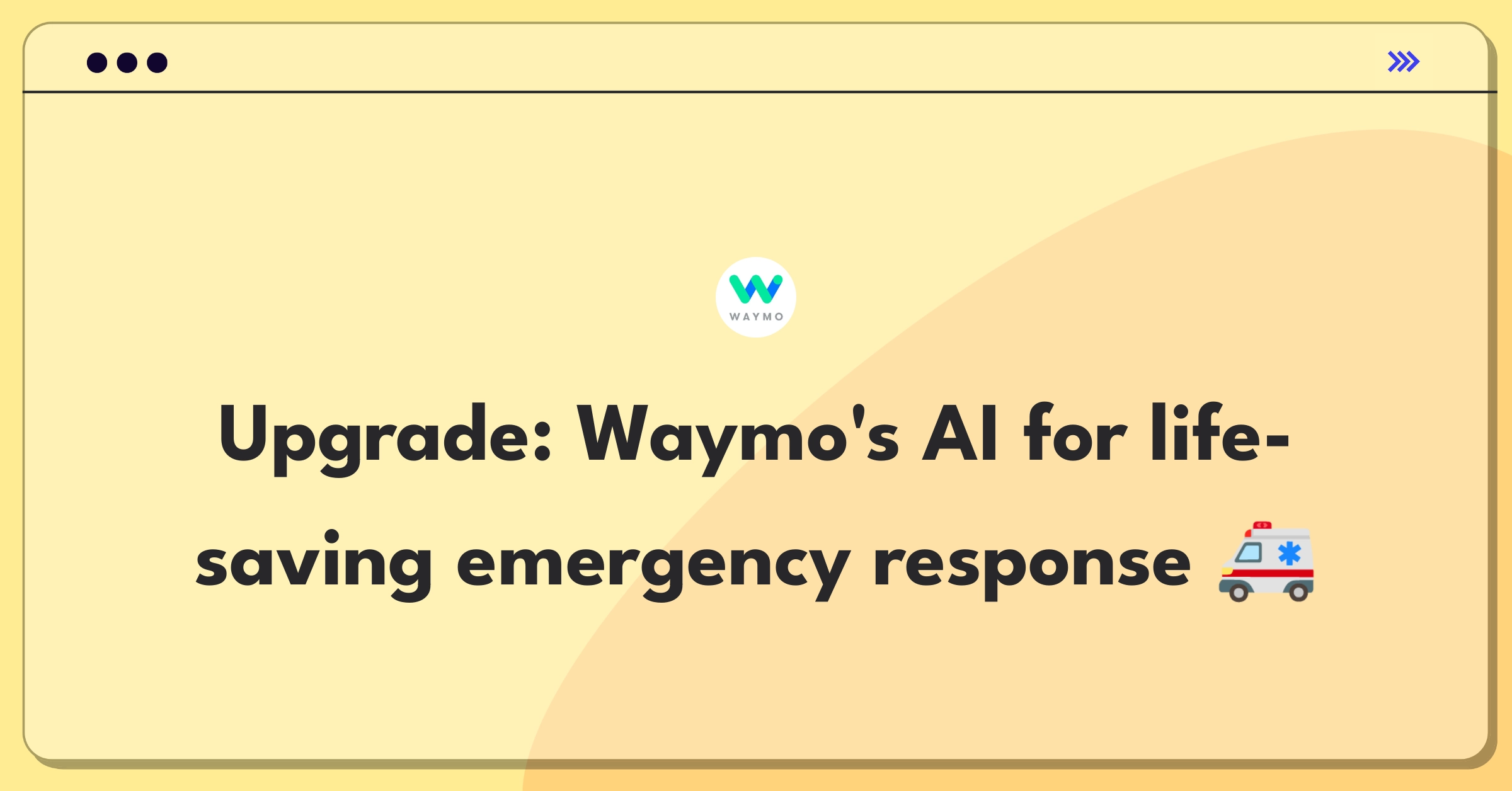 Product Management Improvement Question: Adapting autonomous driving technology for emergency vehicles