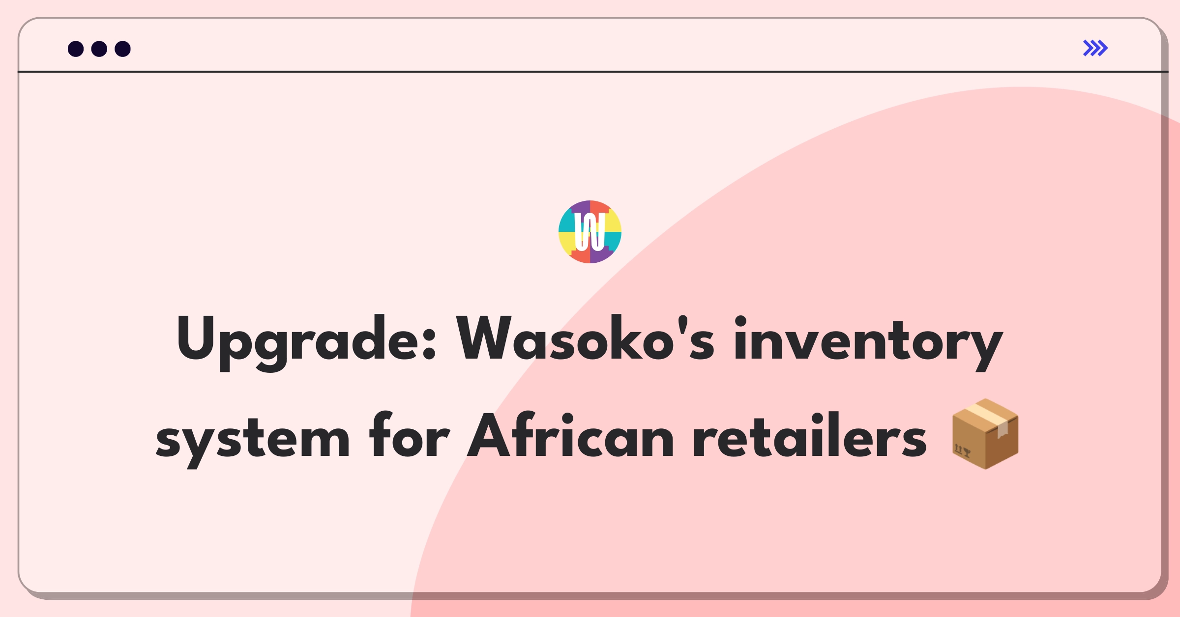 Product Management Improvement Question: Innovative features for Wasoko's inventory management system in Africa