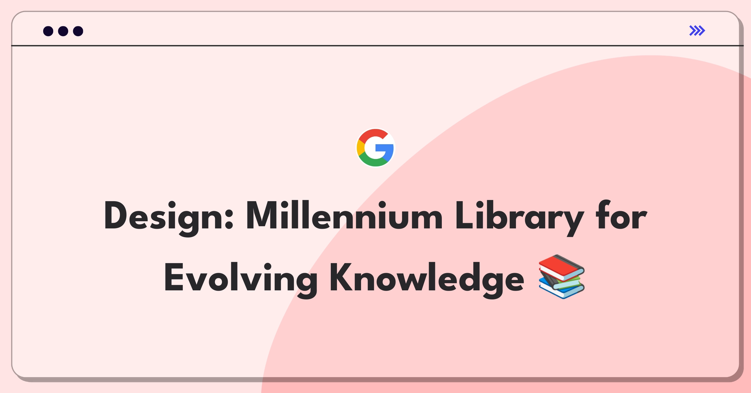 Product Management Strategy Question: Conceptual image of a futuristic library spanning 1000 years