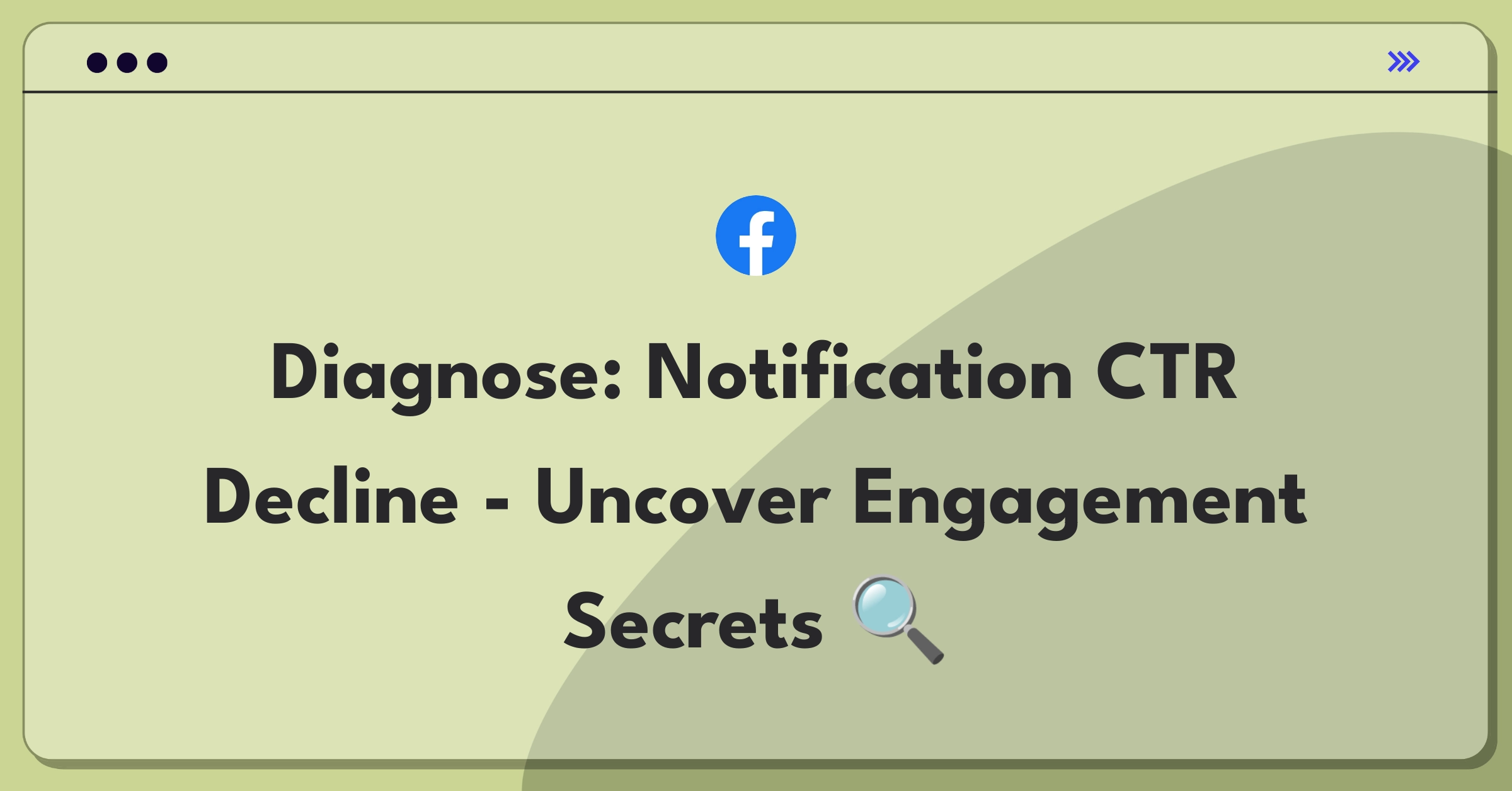 Product Management Root Cause Analysis Question: Investigating reasons for decreased notification clickthrough rates