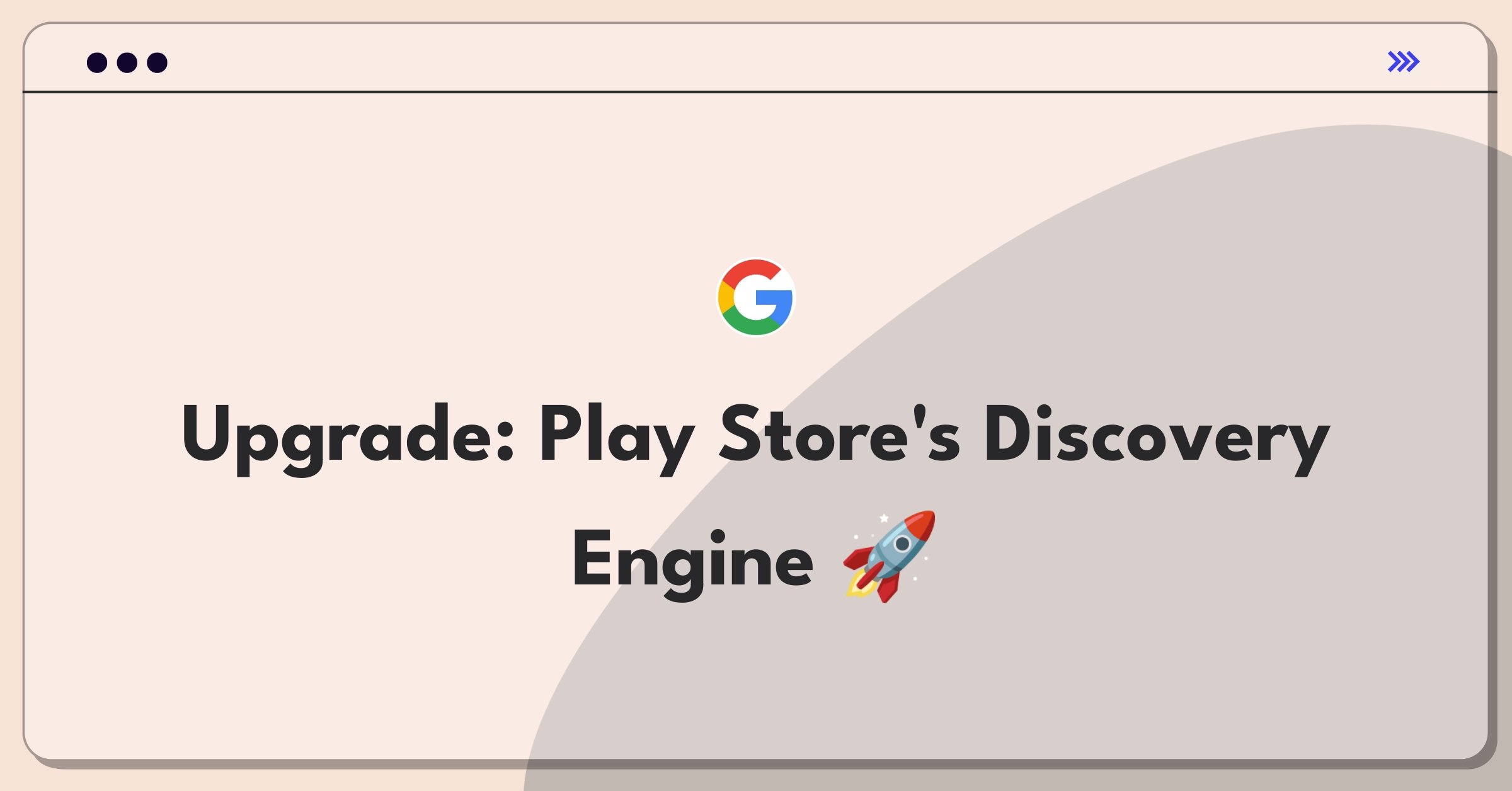 Product Management Improvement Question: Enhancing Google Play Store's app discovery and user engagement