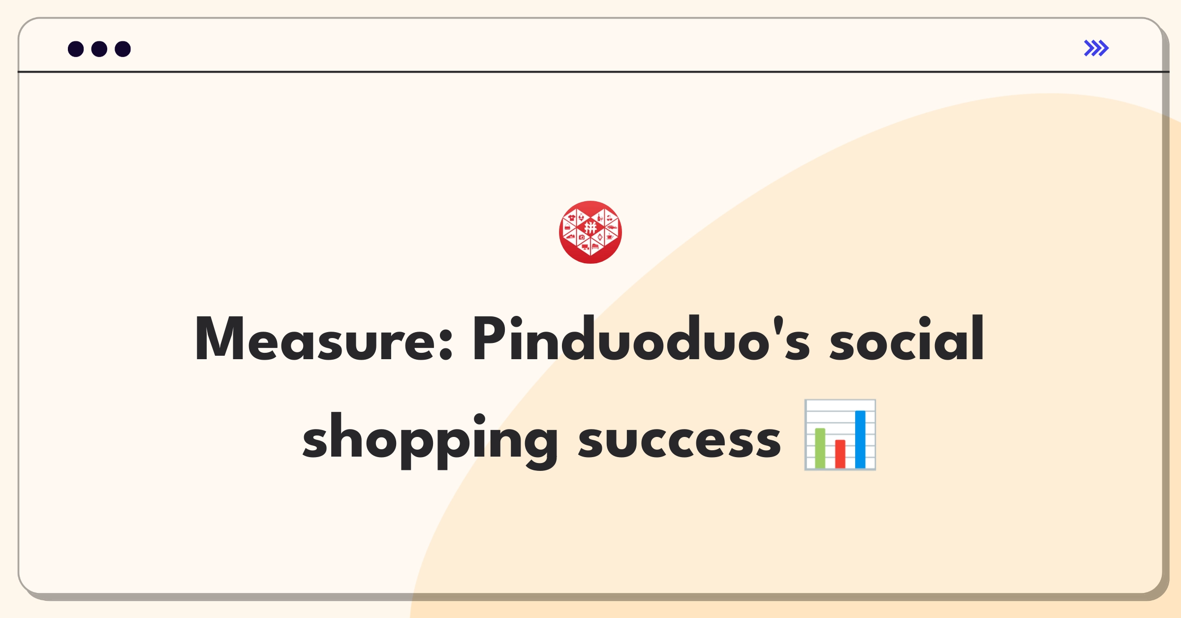 Product Management Analytics Question: Evaluating metrics for Pinduoduo's social e-commerce platform