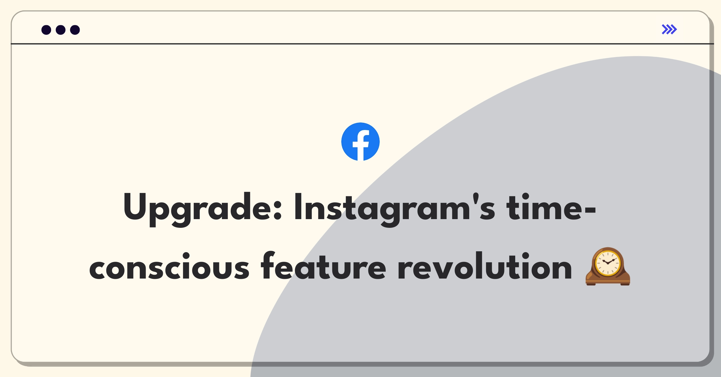 Product Management Improvement Question: Instagram app with clock overlay, suggesting time management features