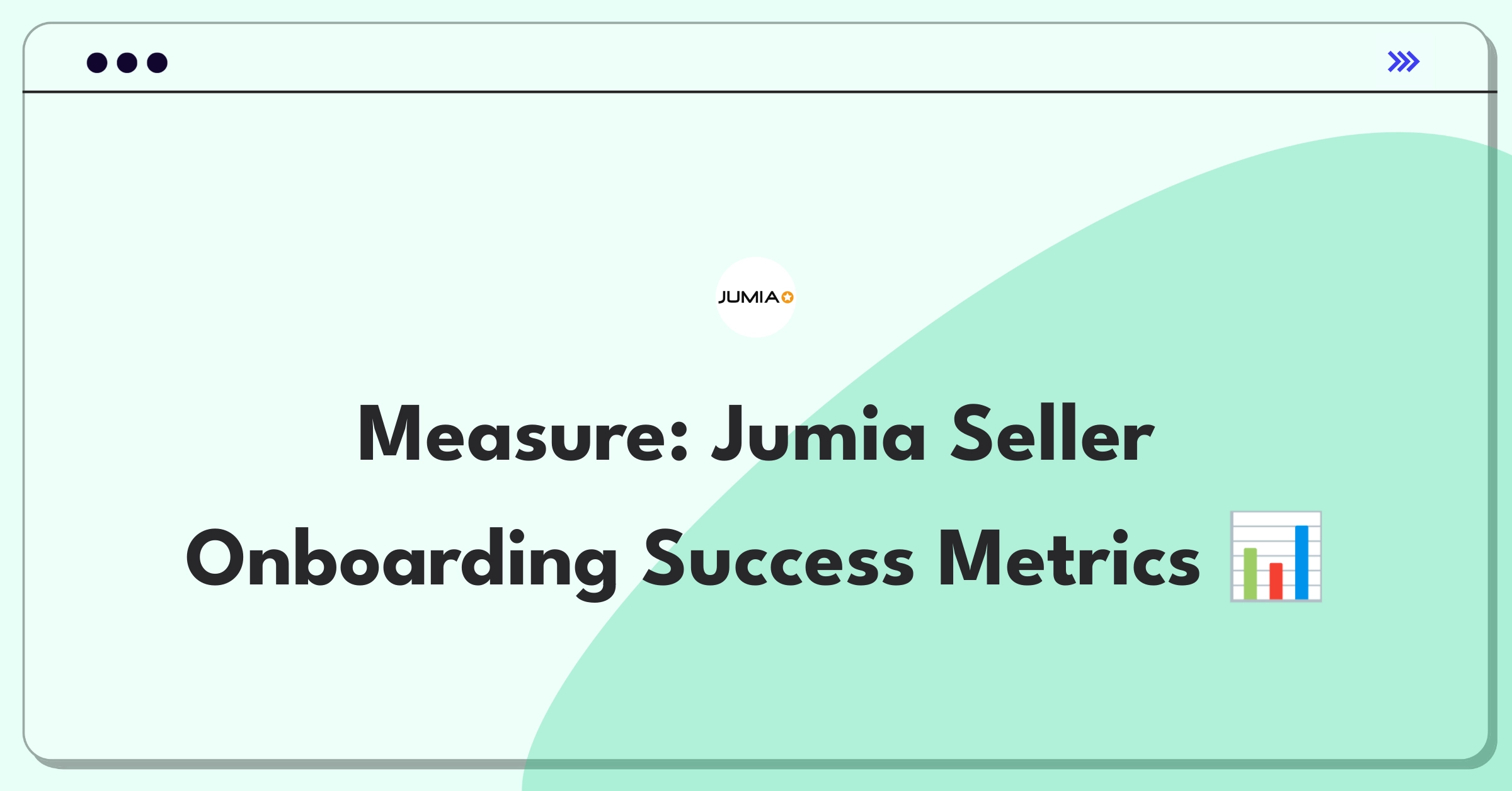 Product Management Success Metrics Question: Evaluating e-commerce seller onboarding process effectiveness