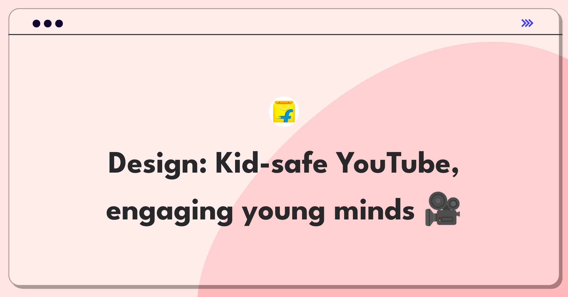 Product Management Design Question: Creating a safe and engaging YouTube platform for children