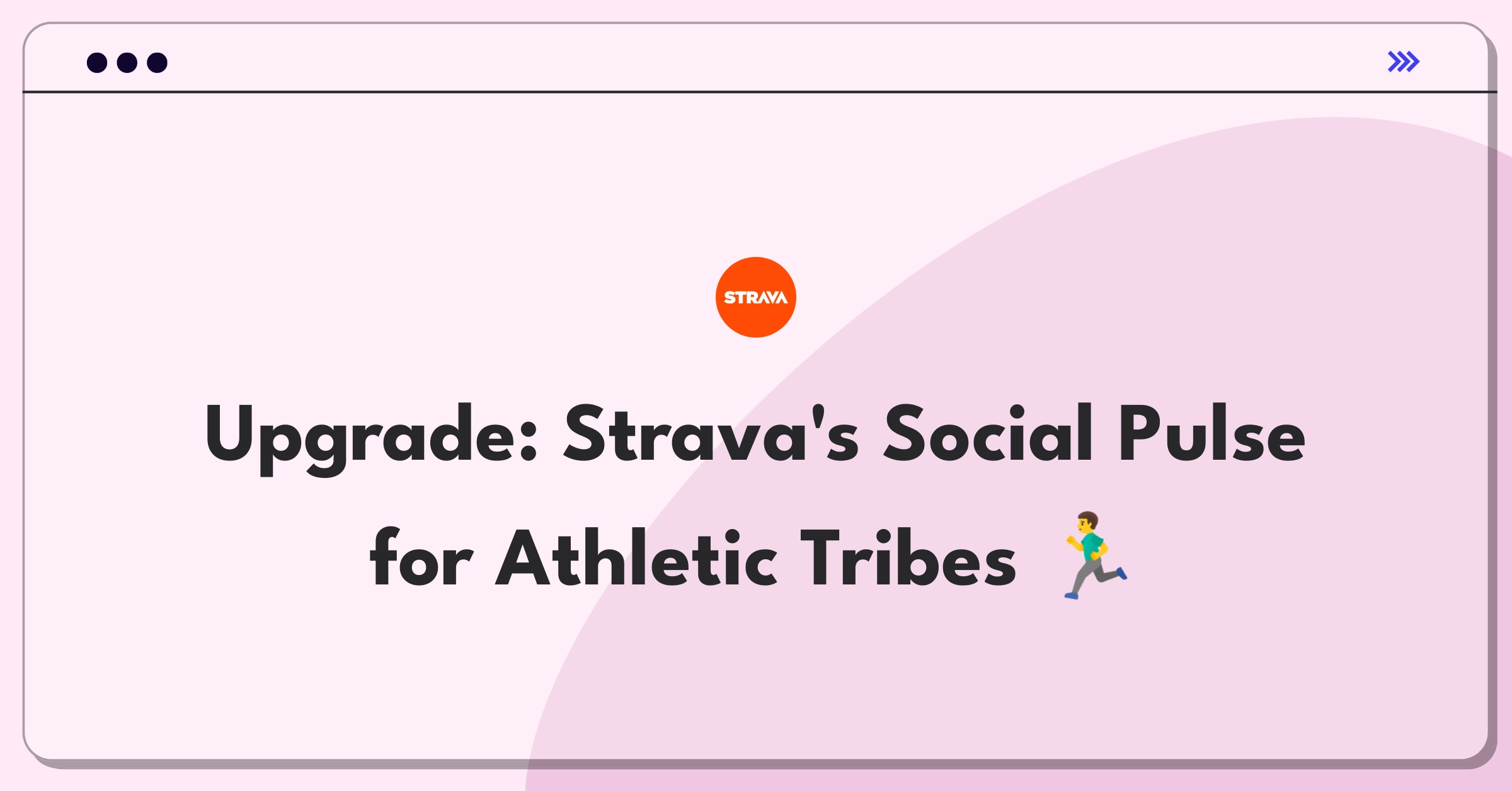 Product Management Improvement Question: Enhancing Strava's social features to strengthen athletic communities