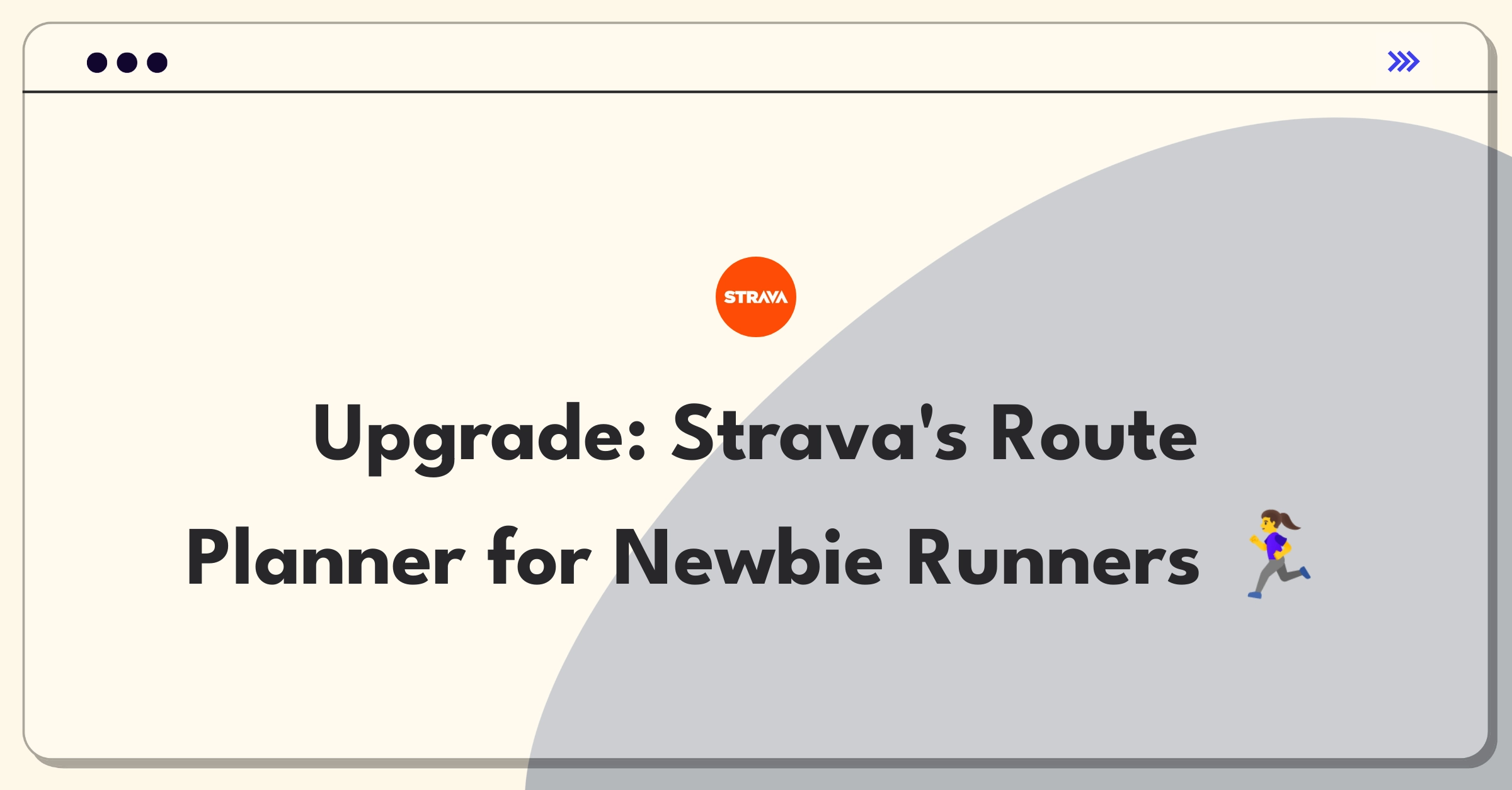 Product Management Improvement Question: Enhancing Strava's route planning feature for beginner-friendly user experience