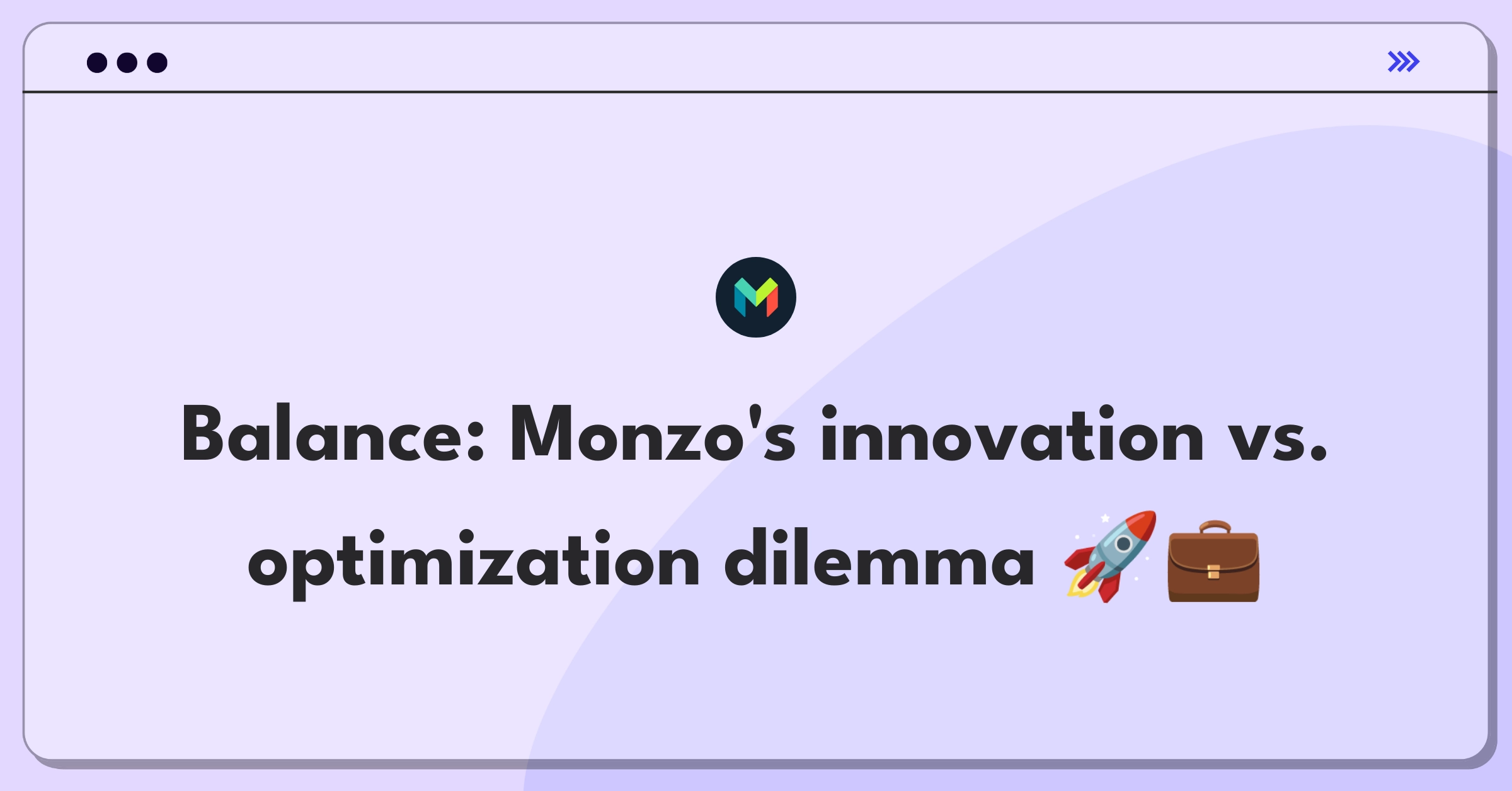 Product Management Trade-off Question: Monzo feature development prioritization challenge for digital banking app