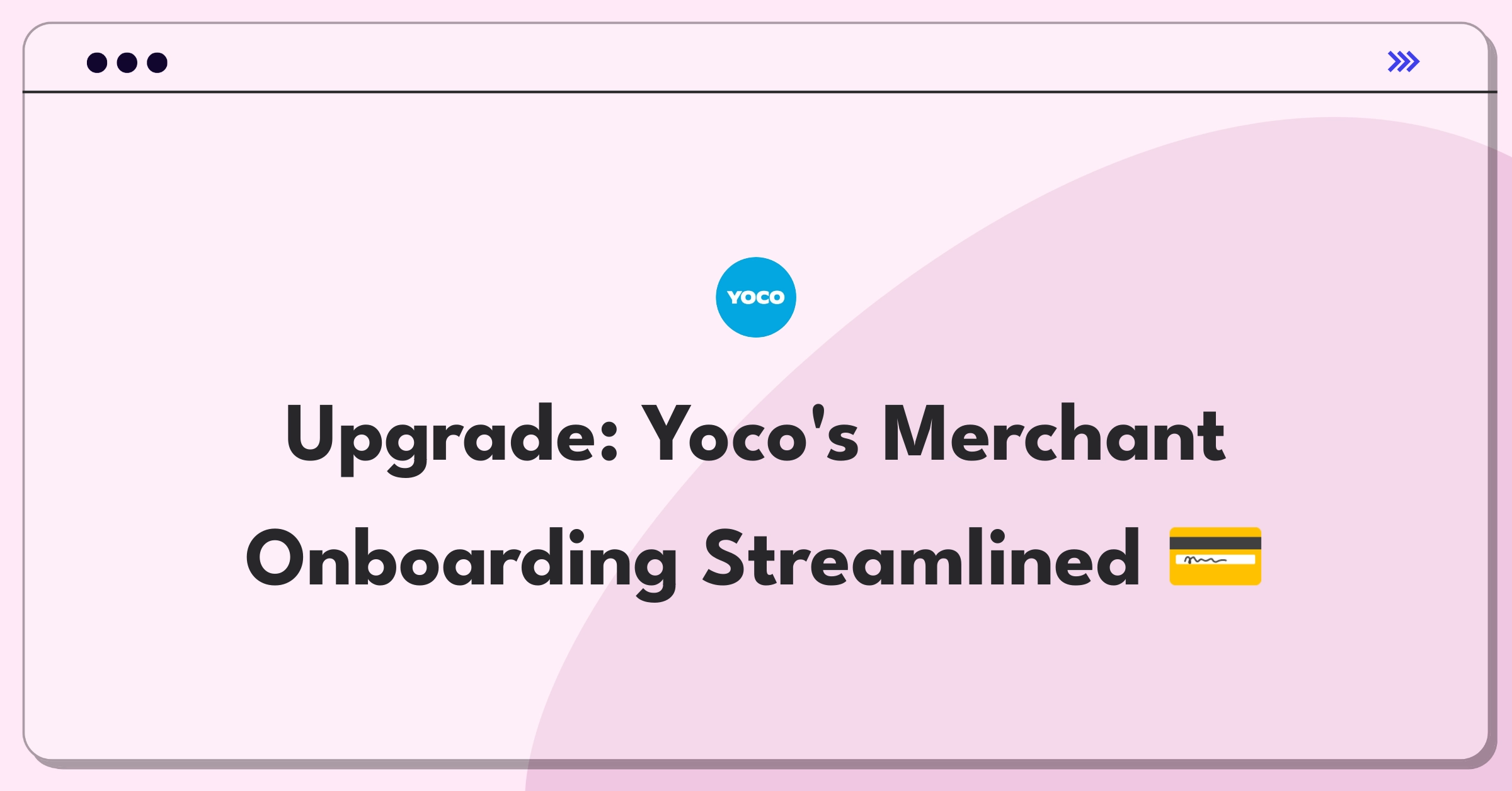 Product Management Improvement Question: Simplifying Yoco card reader setup process for new merchants