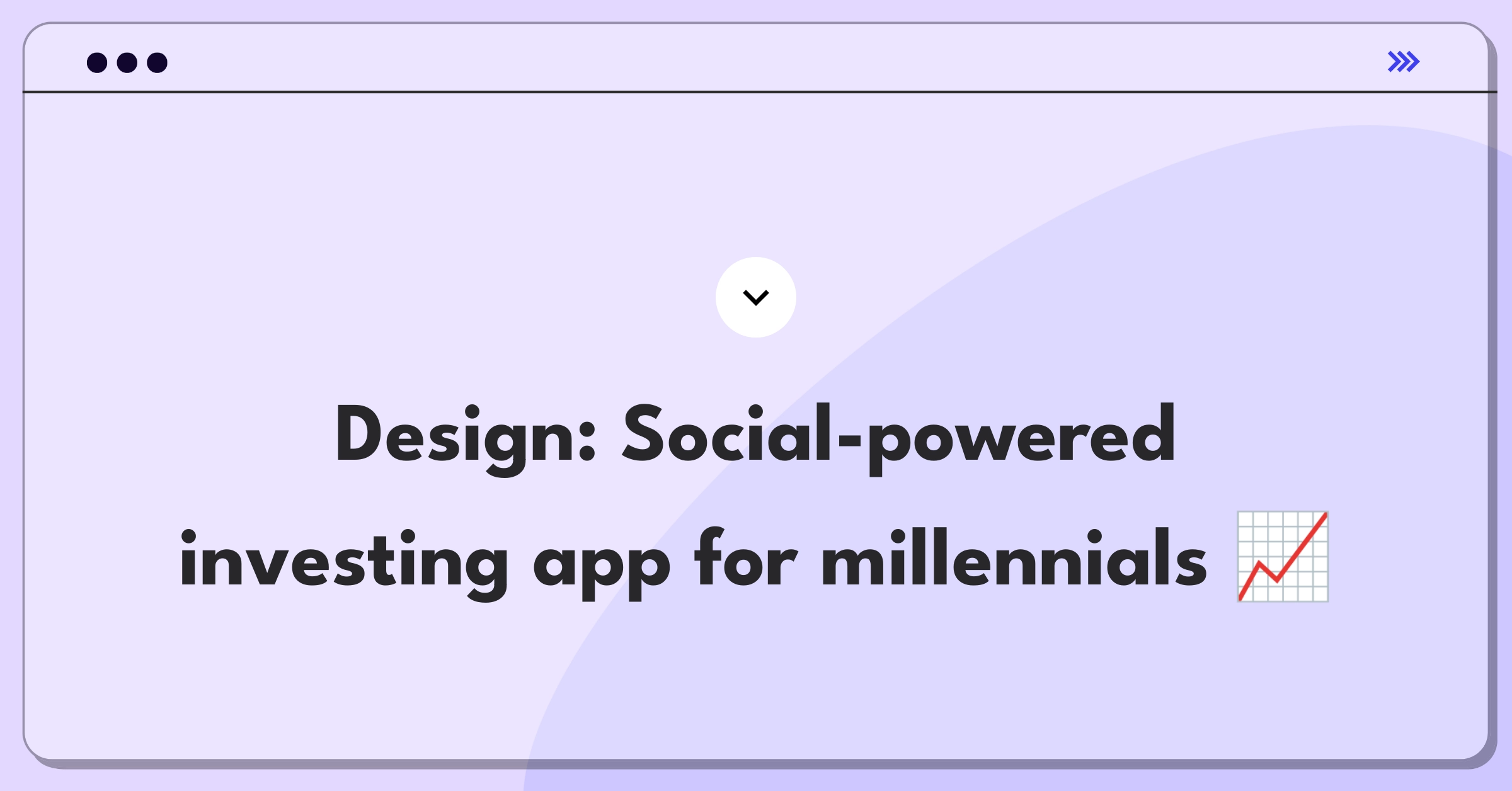 Product Management Design Question: Sketch of mobile app with social and investing features