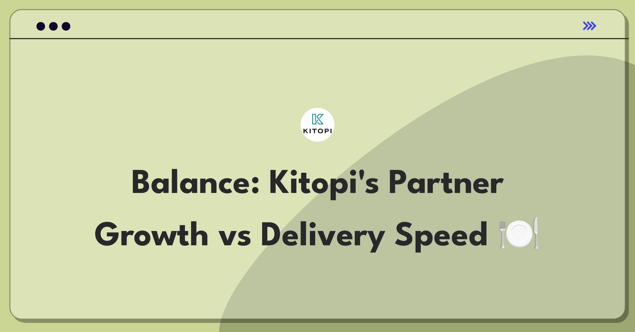 Product Management Trade-off Question: Kitopi's growth strategy balancing partner expansion and delivery optimization