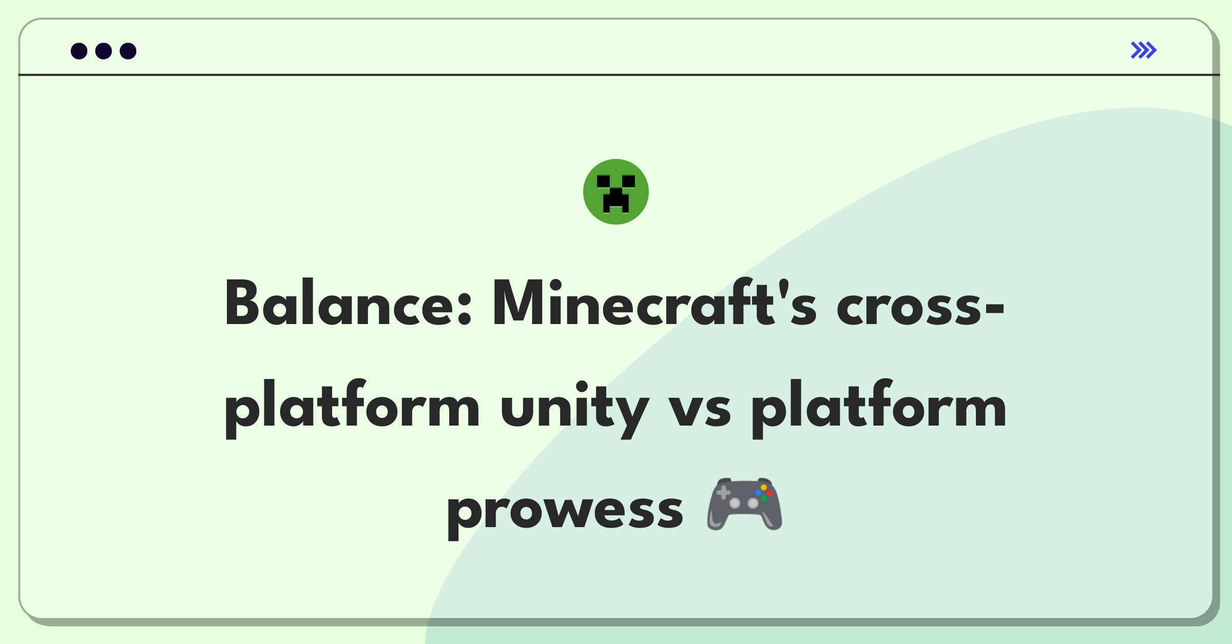 Product Management Trade-off Question: Minecraft cross-platform play versus platform-specific optimizations decision