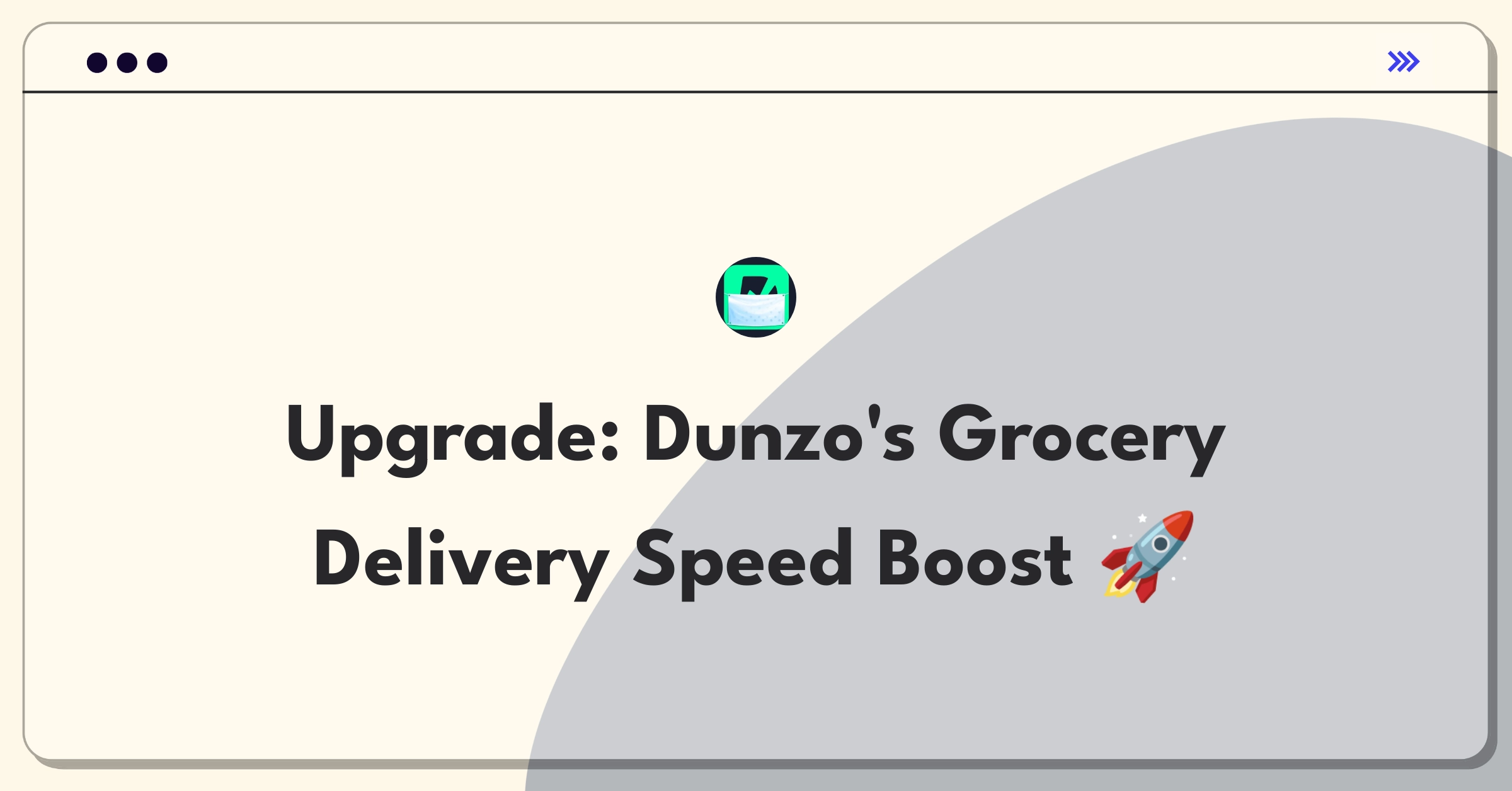 Product Management Improvement Question: Enhancing Dunzo's grocery delivery efficiency to reduce customer wait times