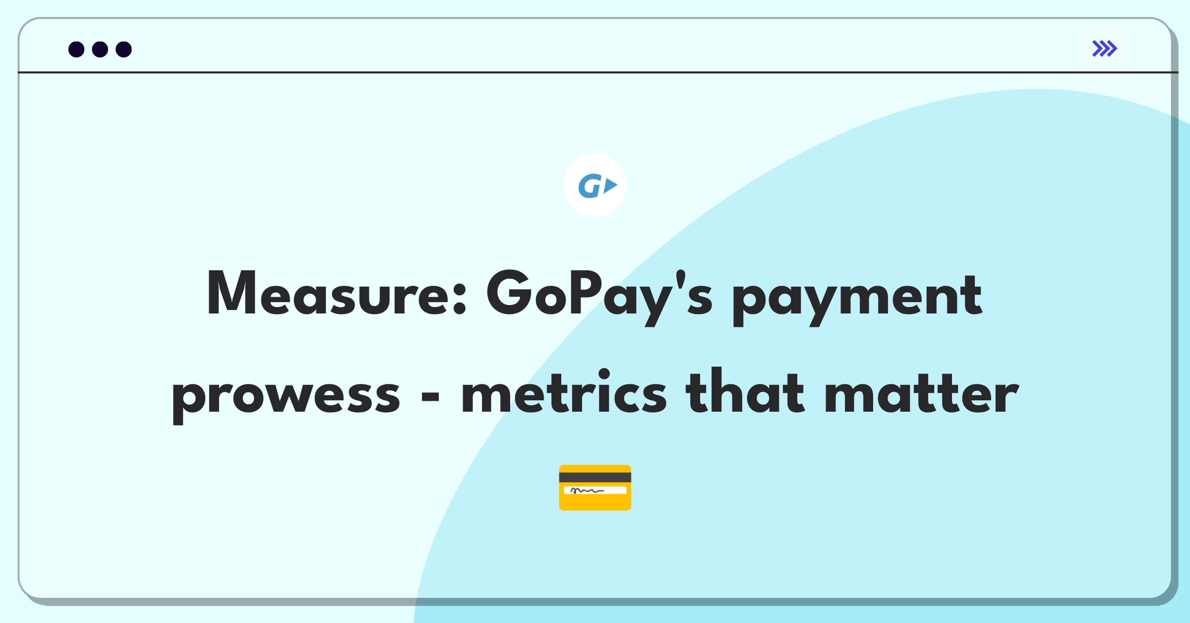 Product Management Analytics Question: Defining success metrics for GoPay's payment processing system