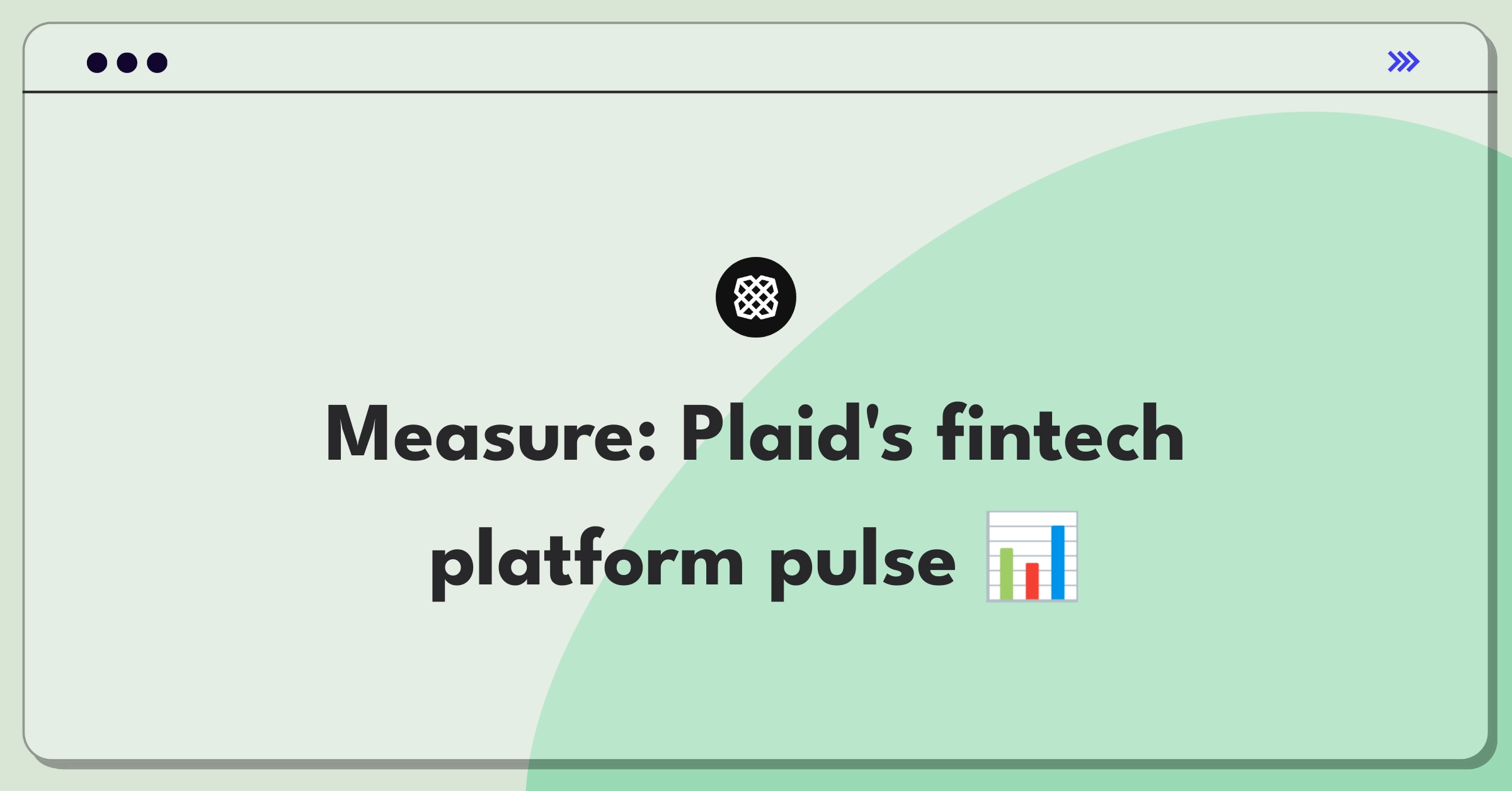 Product Management Analytics Question: Measuring success of Plaid's financial technology platform