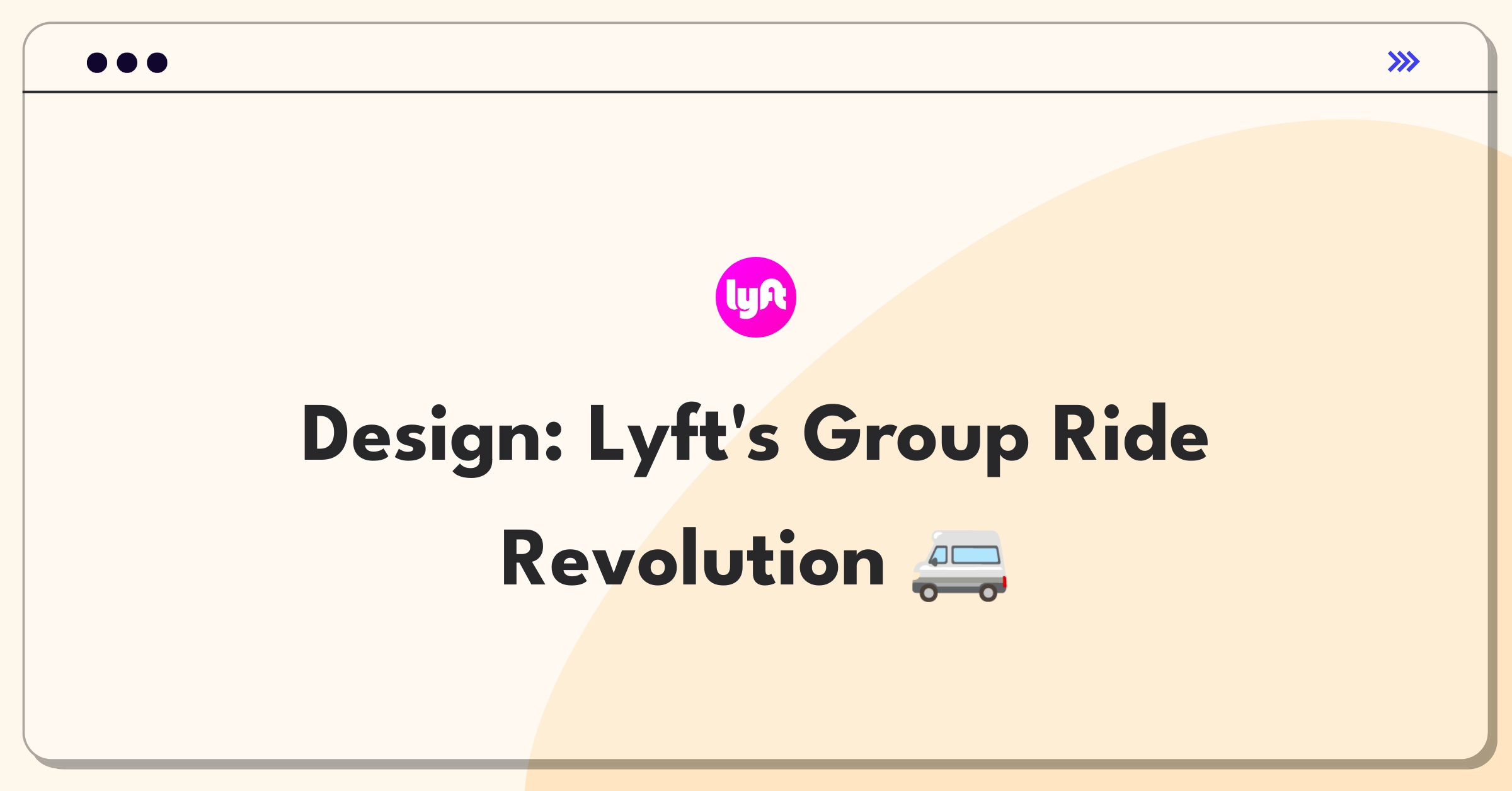 Product Management Design Question: Lyft large party transportation service concept