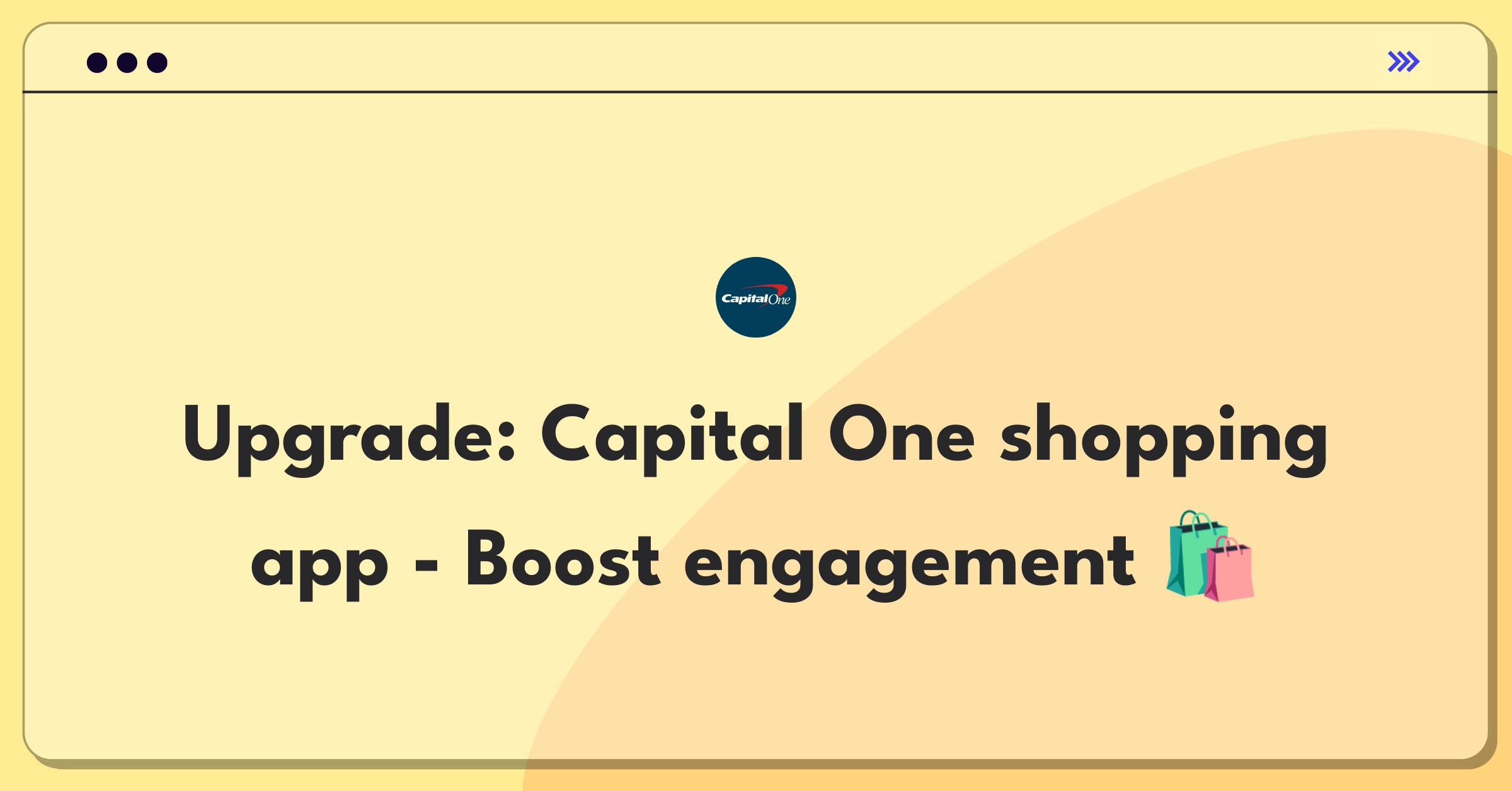 Product Management Improvement Question: Enhancing Capital One's shopping app for increased user engagement and retention