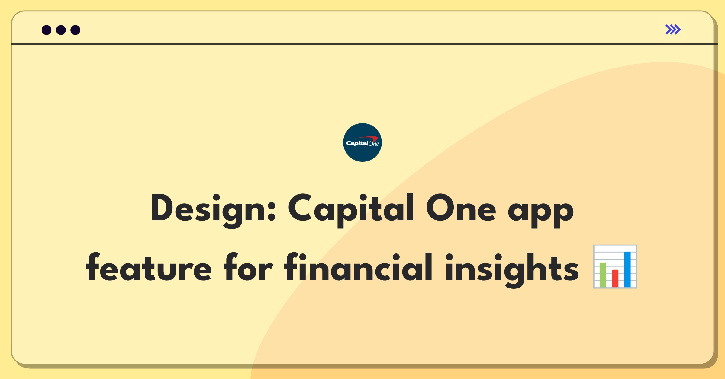 Product Management Design Question: Capital One mobile app new feature concept for improved user experience