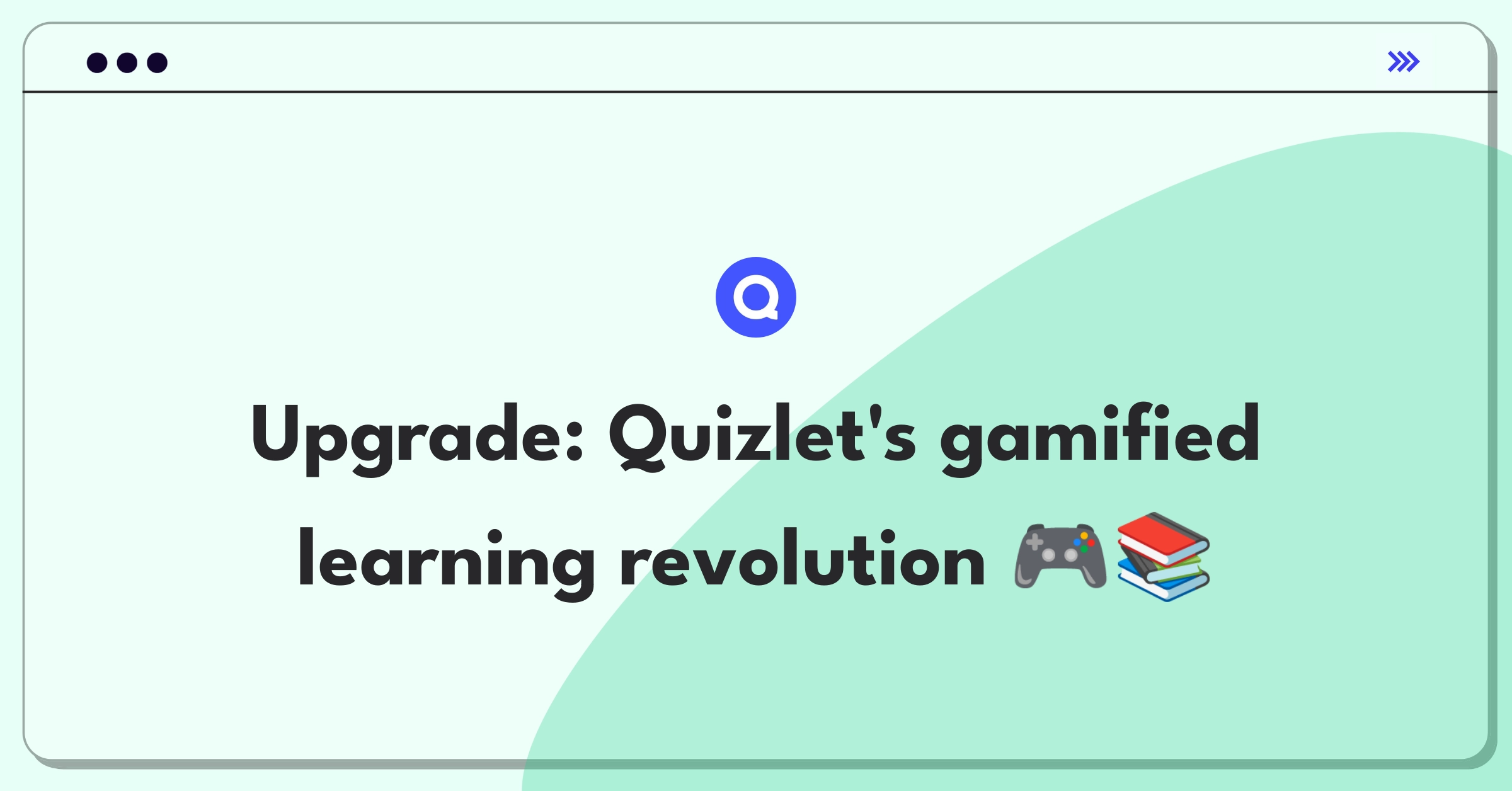 Product Management Improvement Question: Innovative ways to gamify Quizlet study sets for increased user engagement