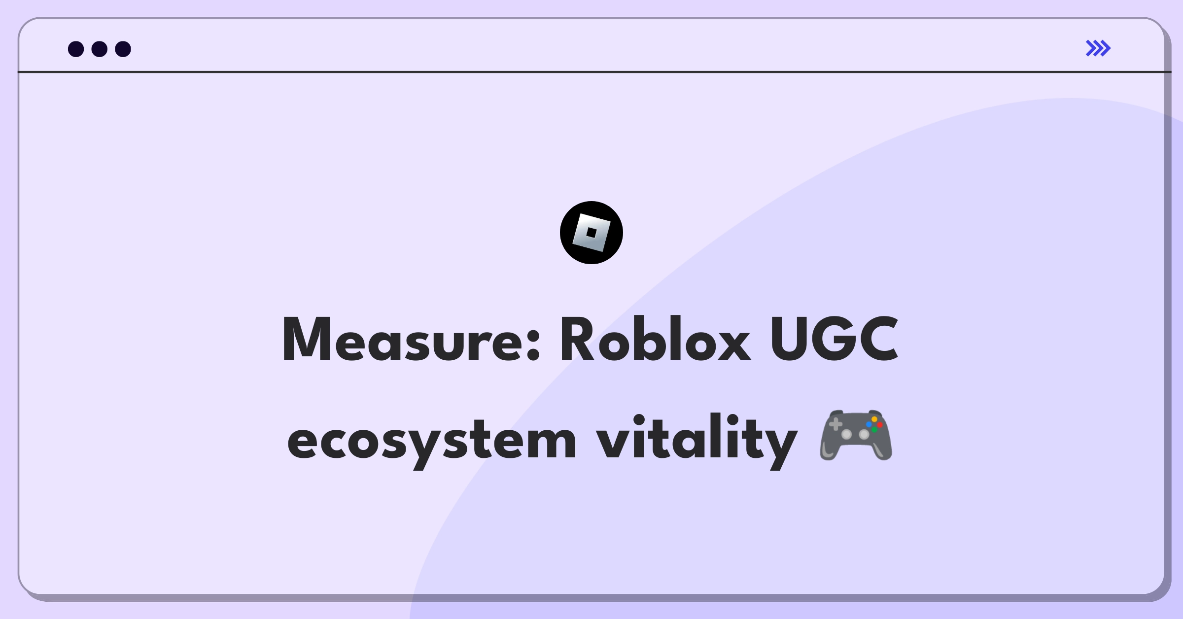 Product Management Analytics Question: Measuring success of Roblox's user-generated content system