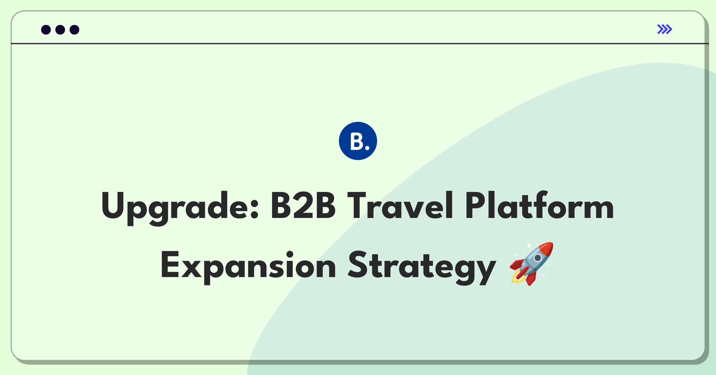 Product Management Growth Question: Whiteboard sketch of B2B travel platform expansion strategies and metrics