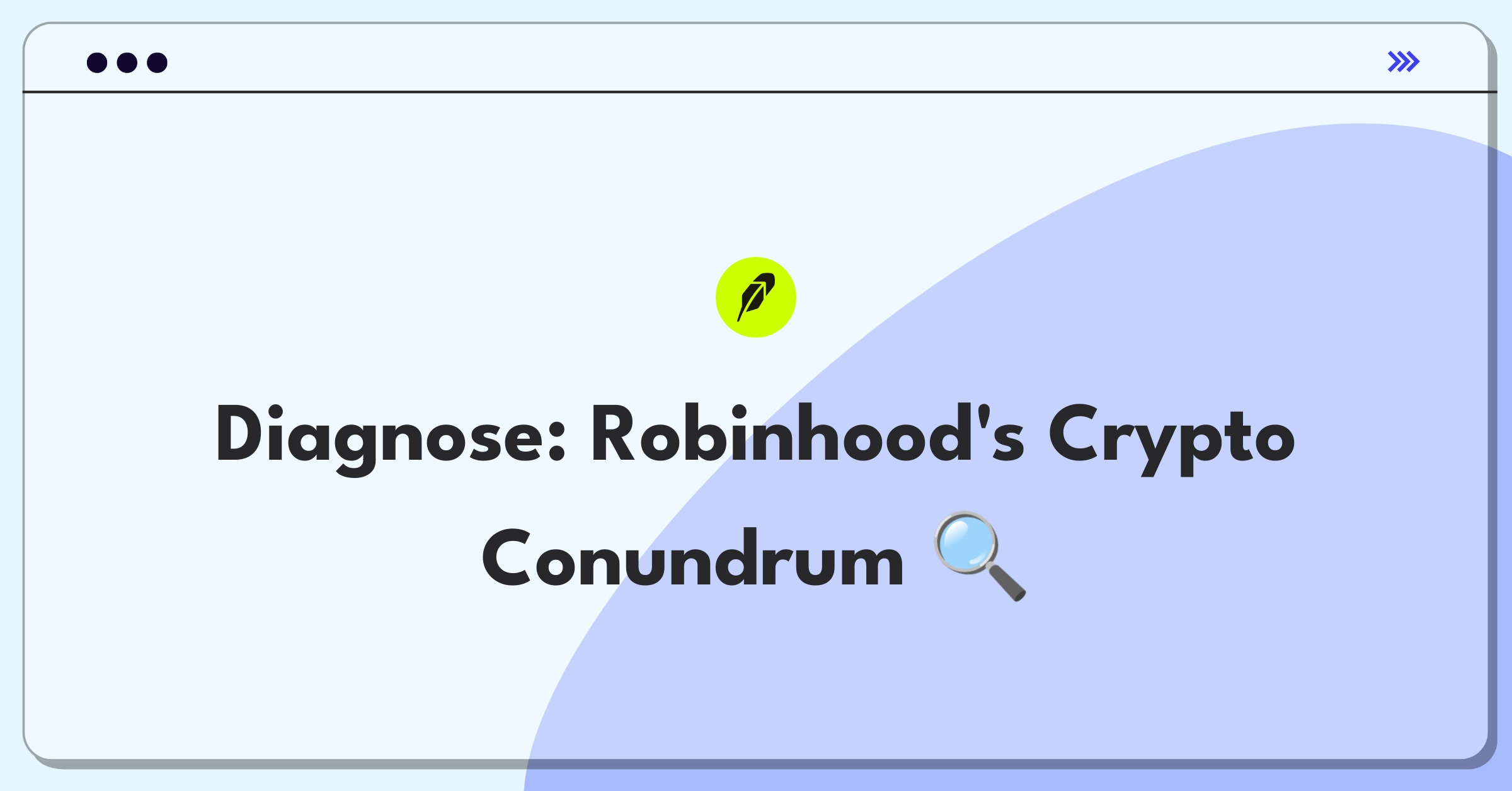 Product Management Root Cause Analysis Question: Investigating surge in Robinhood's crypto trading support tickets