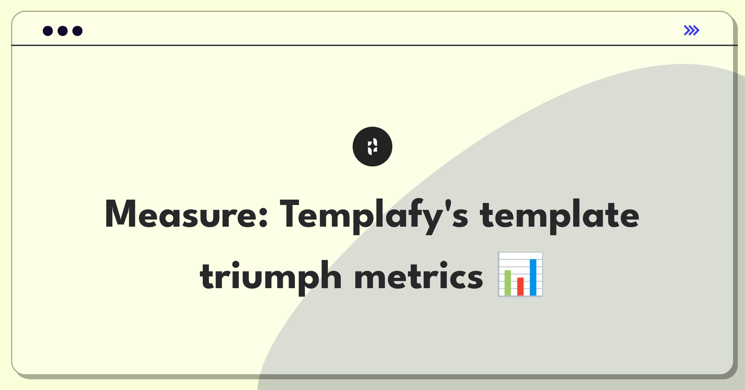 Product Management Analytics Question: Evaluating metrics for Templafy's template management system